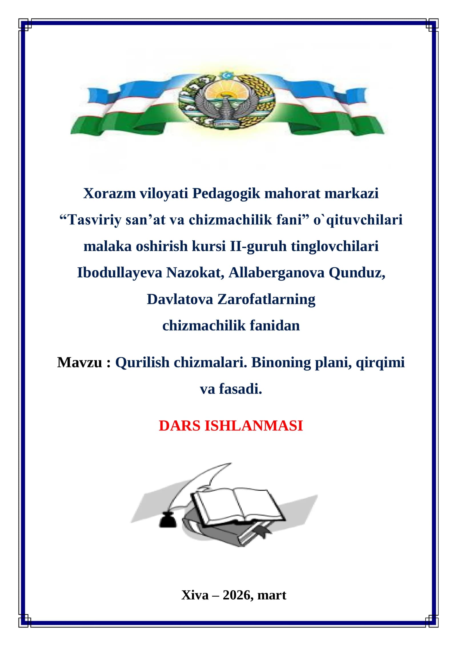 Qurilish chizmalari. Binoning plani, qirqimi va fasadi
