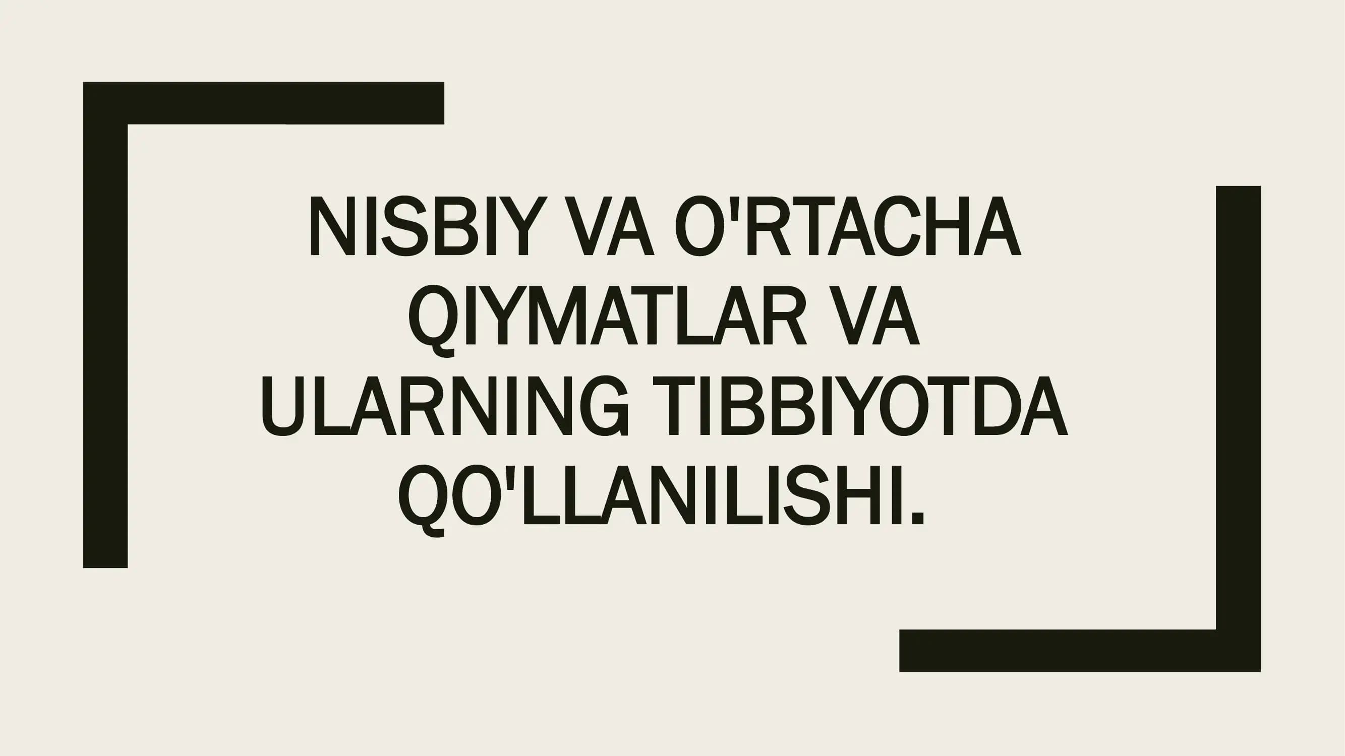 Nisbiy va o'rtacha qiymatlar