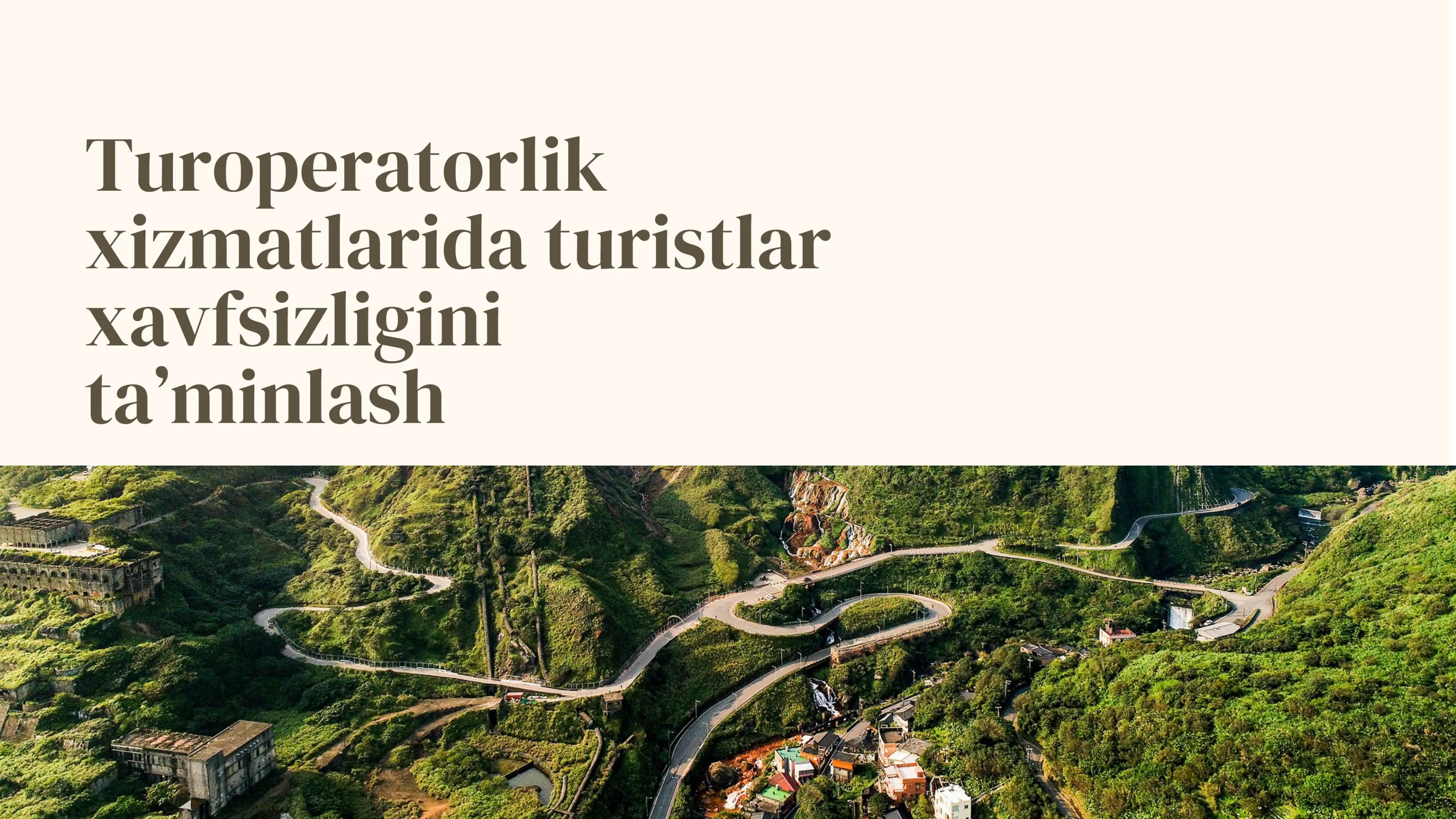 Turoperatorlik xizmatlarida turistlar xavfsizligini ta’minlash