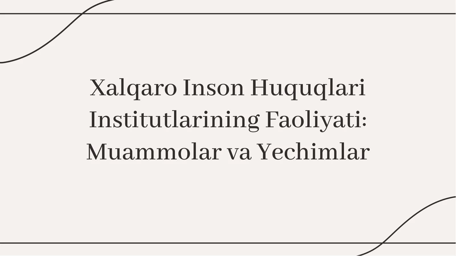 Xalqaro inson huquqlari institutlarining faoliyati