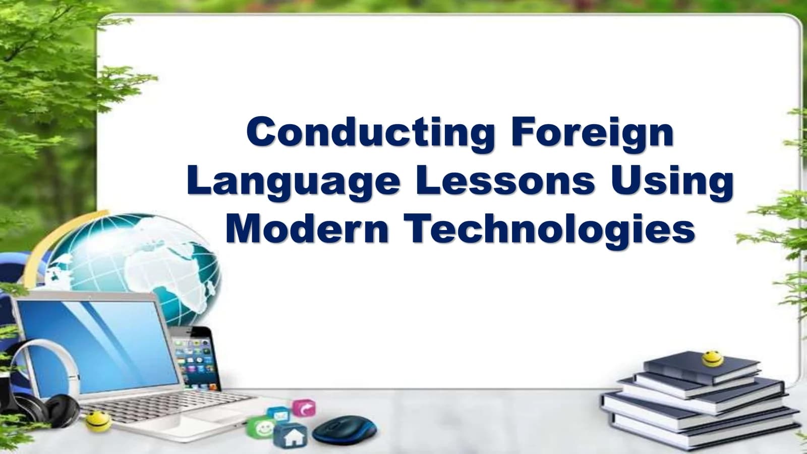 Conducting foreign language lessons using modern technologies