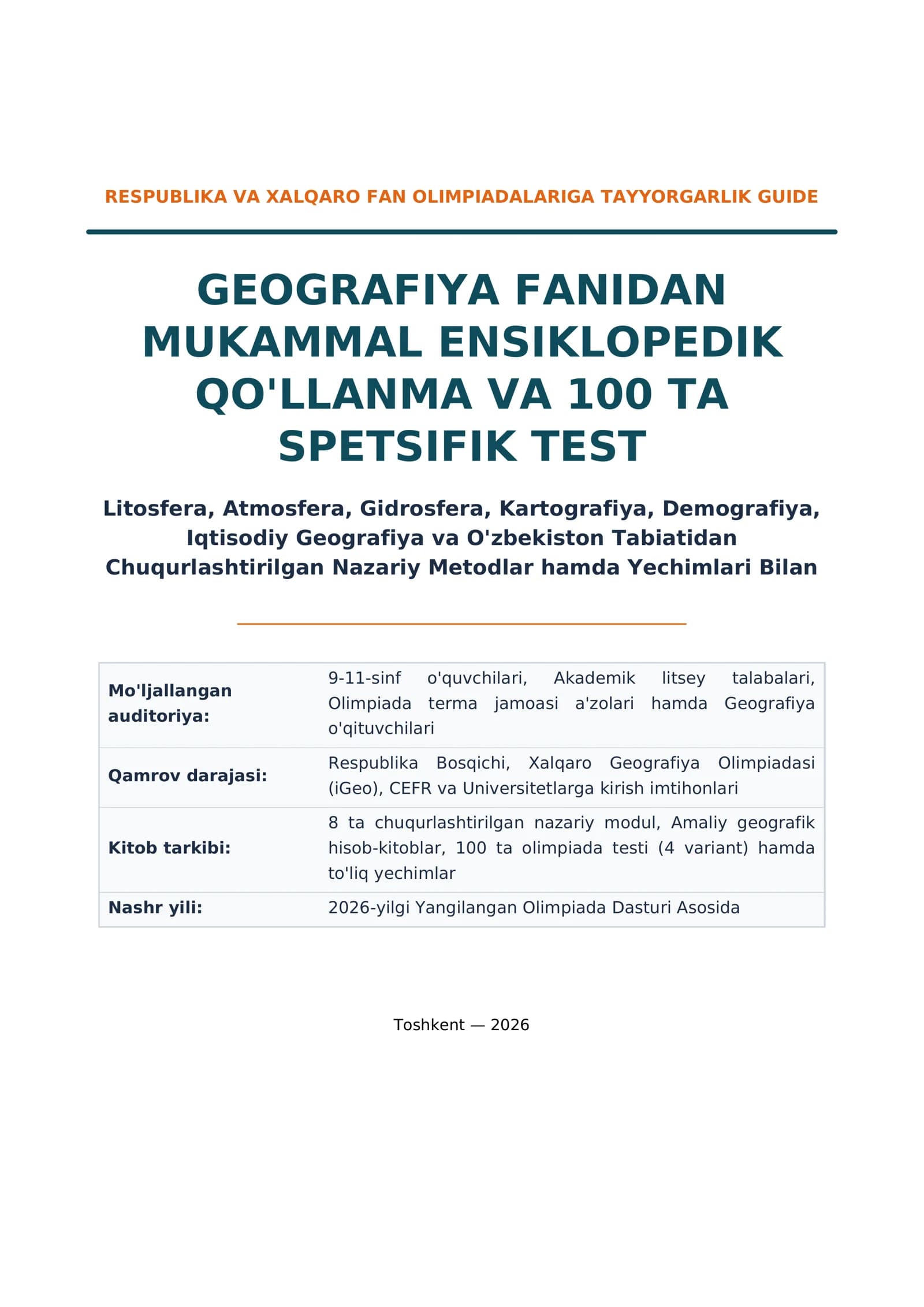 RESPUBLIKA VA XALQARO FAN OLIMPIADALARIGA TAYYORGARLIK GUIDE GEOGRAFIYA FANIDAN MUKAMMAL ENSIKLOPEDIK QO'LLANMA VA 100 TA SPETSIFIK TEST
