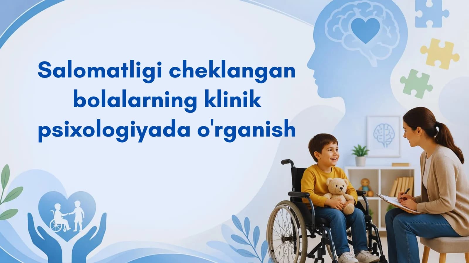 Salomatligi cheklangan bolalarning klinik psixologiyada o'rganish