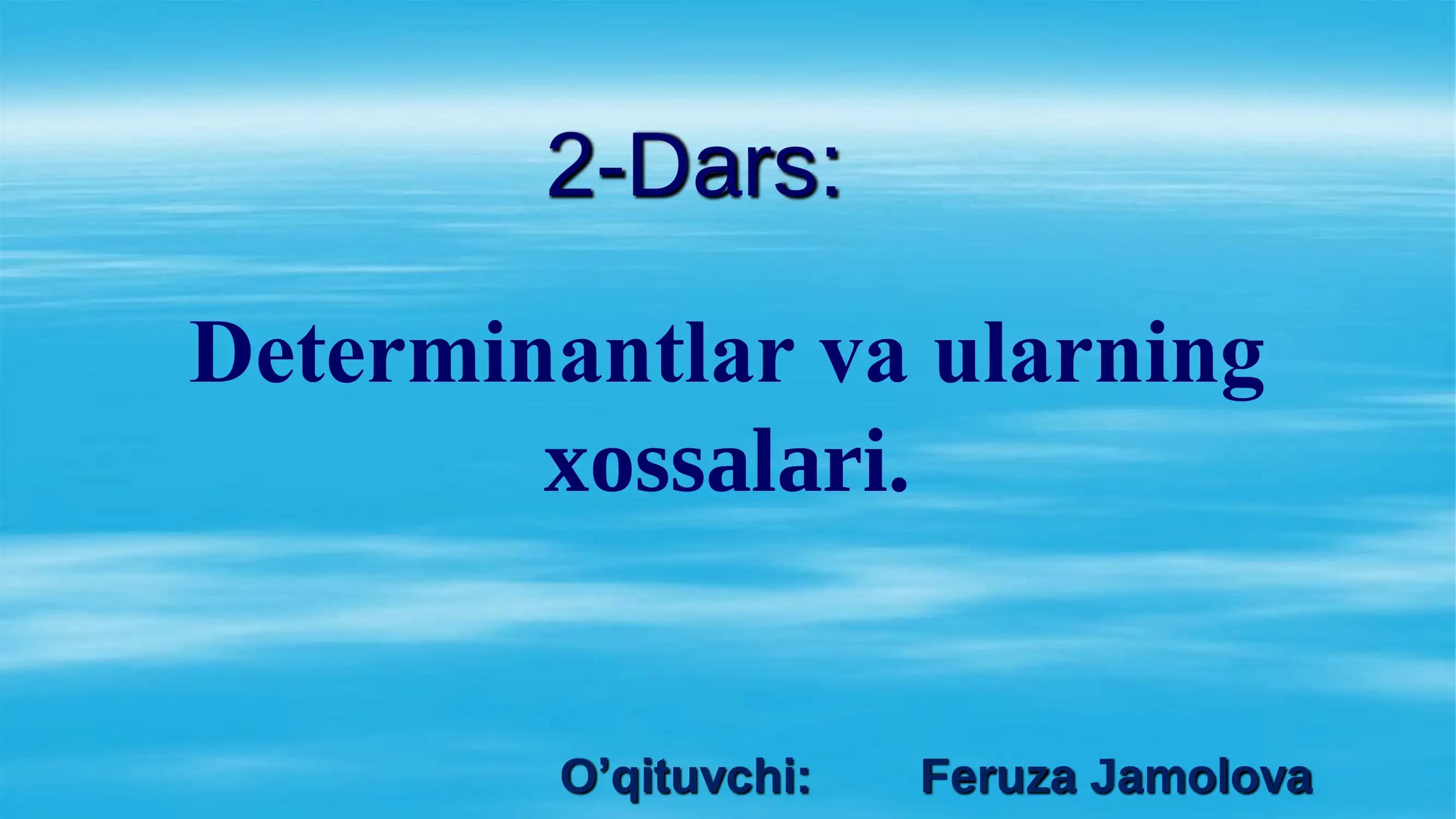 Dеtеrminantlar va ularning xossalari