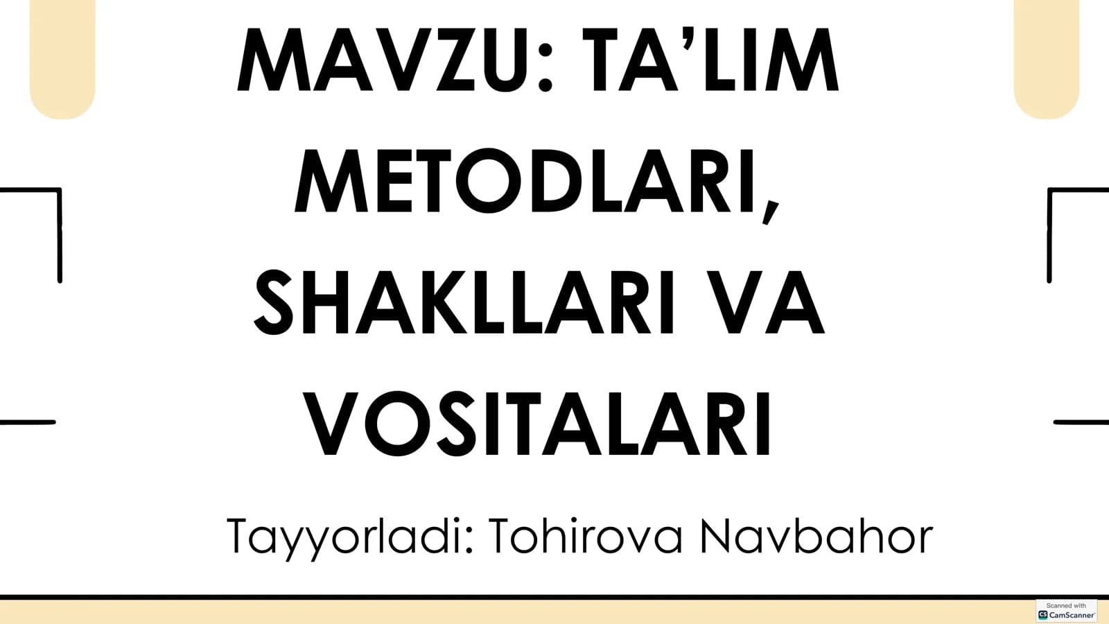 TA’LIM METODLARI, SHAKLLARI VA VOSITALARI