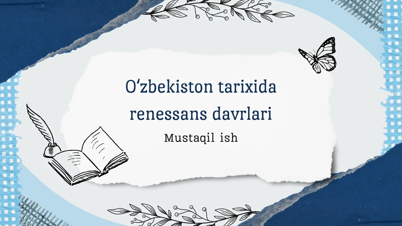 Mustaqil ish: Oʻzbekiston tarixida renessans davrlari