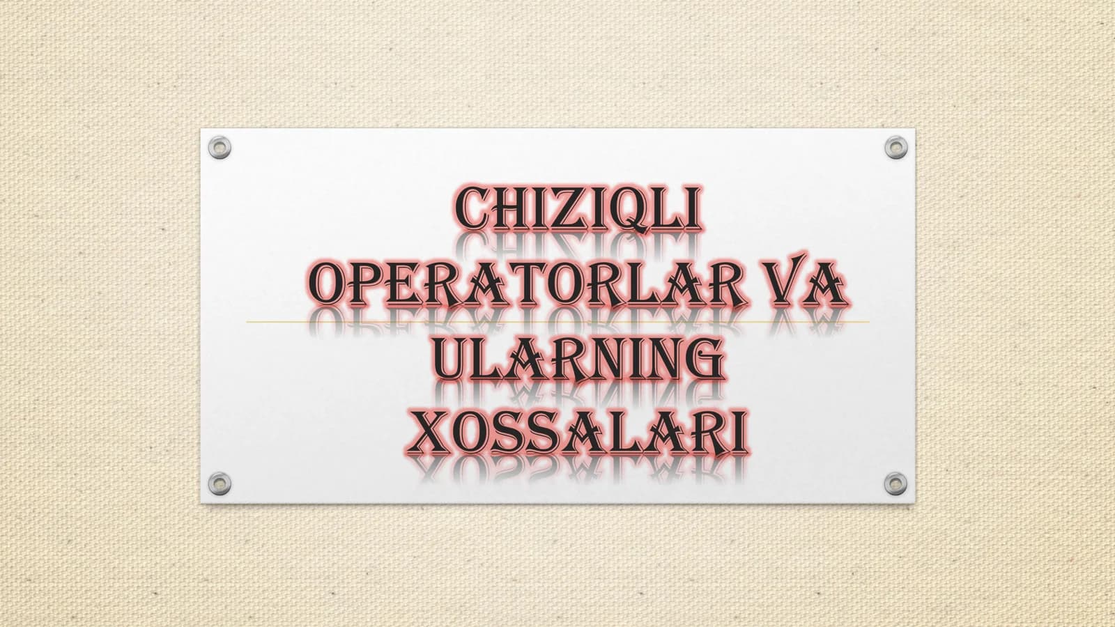Chiziqli operatorlar va ularning xossalari