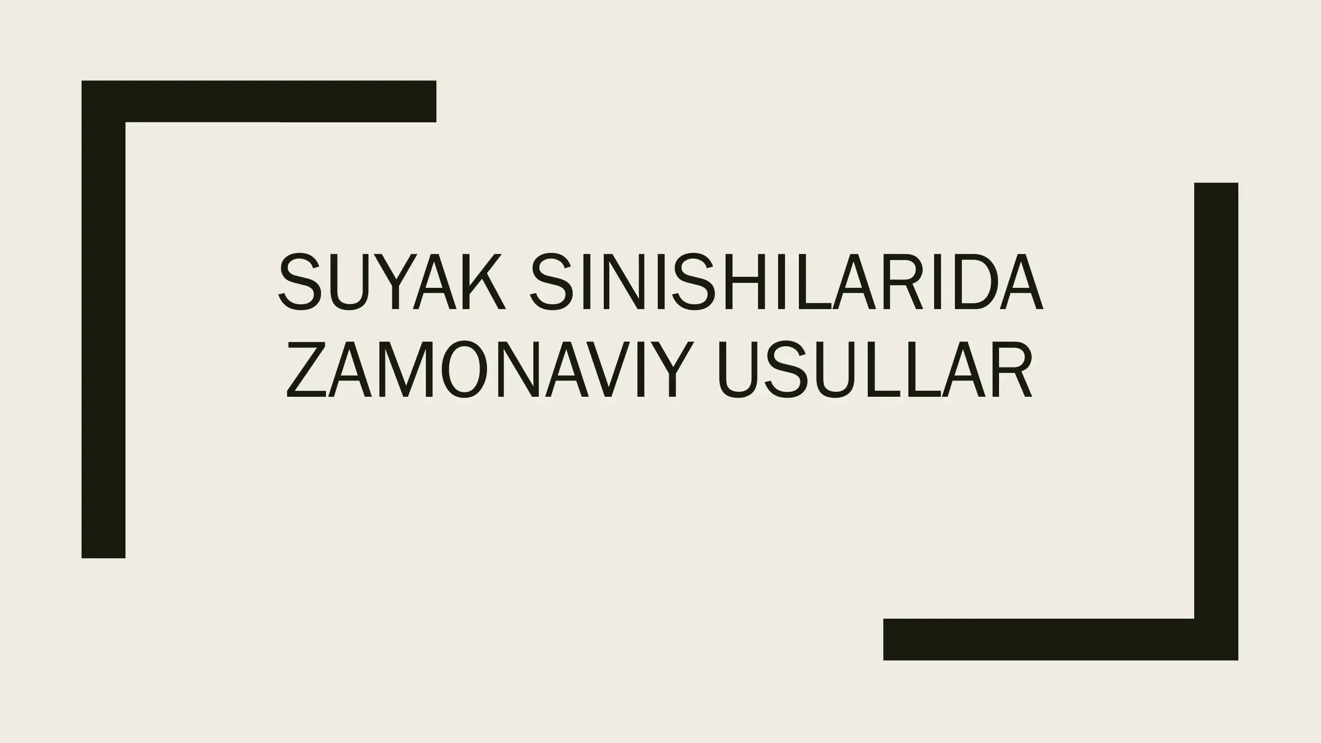 SUYAK SINISHILARIDA ZAMONAVIY USULLAR