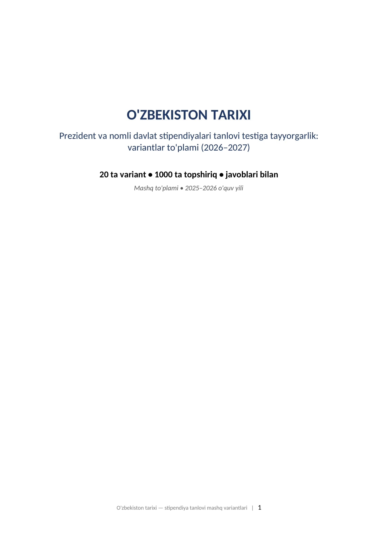 O'ZBEKISTON TARIXI Prezident va nomli davlat stipendiyalari tanlovi testiga tayyorgarlik: variantlar to'plami (2026–2027)