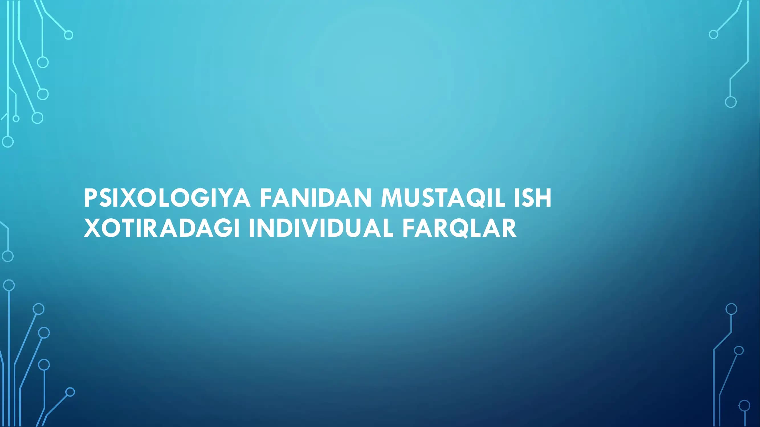 XOTIRADAGI INDIVIDUAL FARQLAR