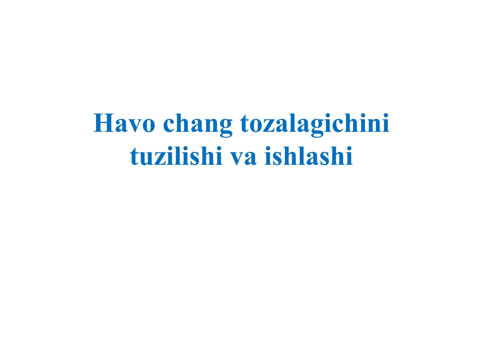 Havo chang tozalagichini tuzilishi va ishlashi