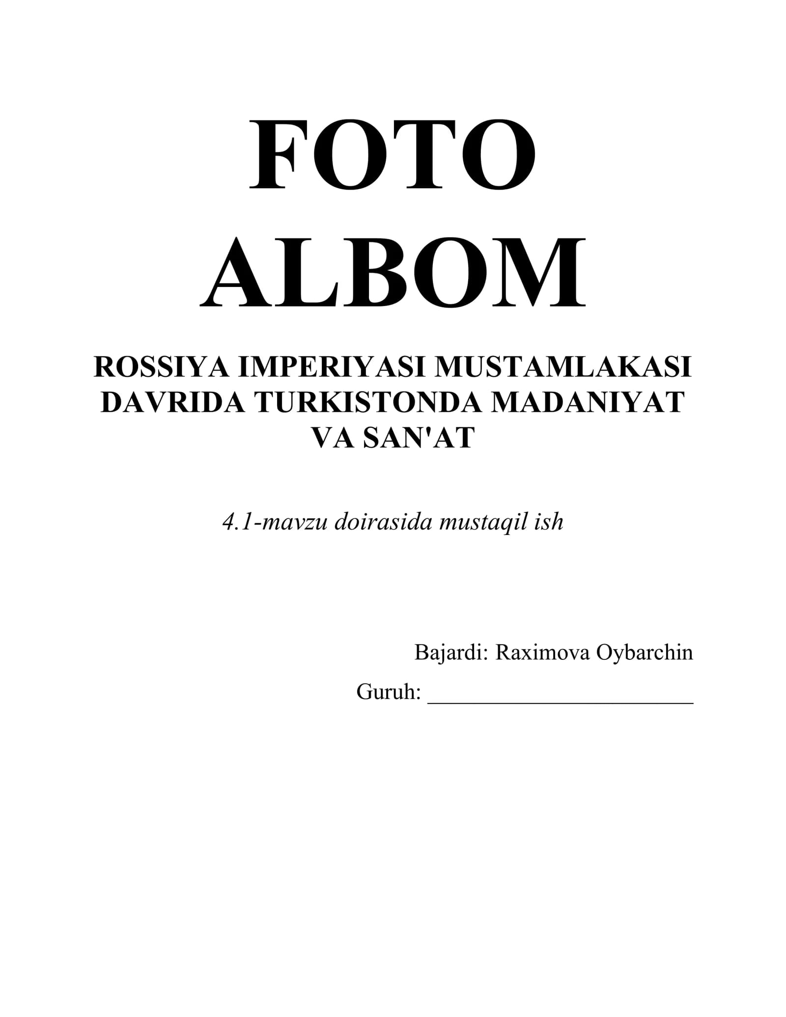 FOTO ALBOM ROSSIYA IMPERIYASI MUSTAMLAKASI DAVIDA TURKISTONDA MADANIYAT VA SAN'AT