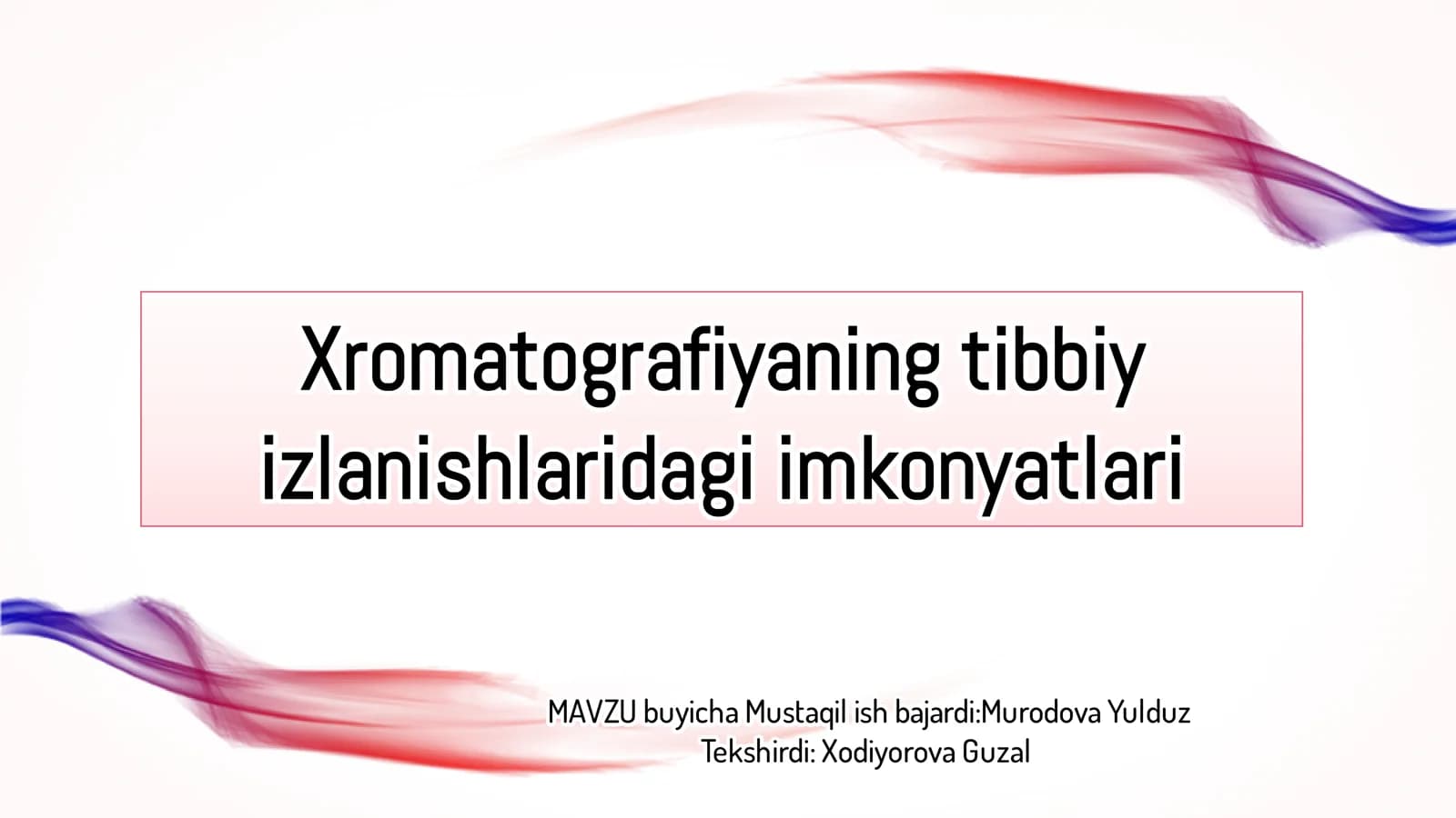 Xromatografiyaning tibbiy izlanishlaridagi imkonyatlari