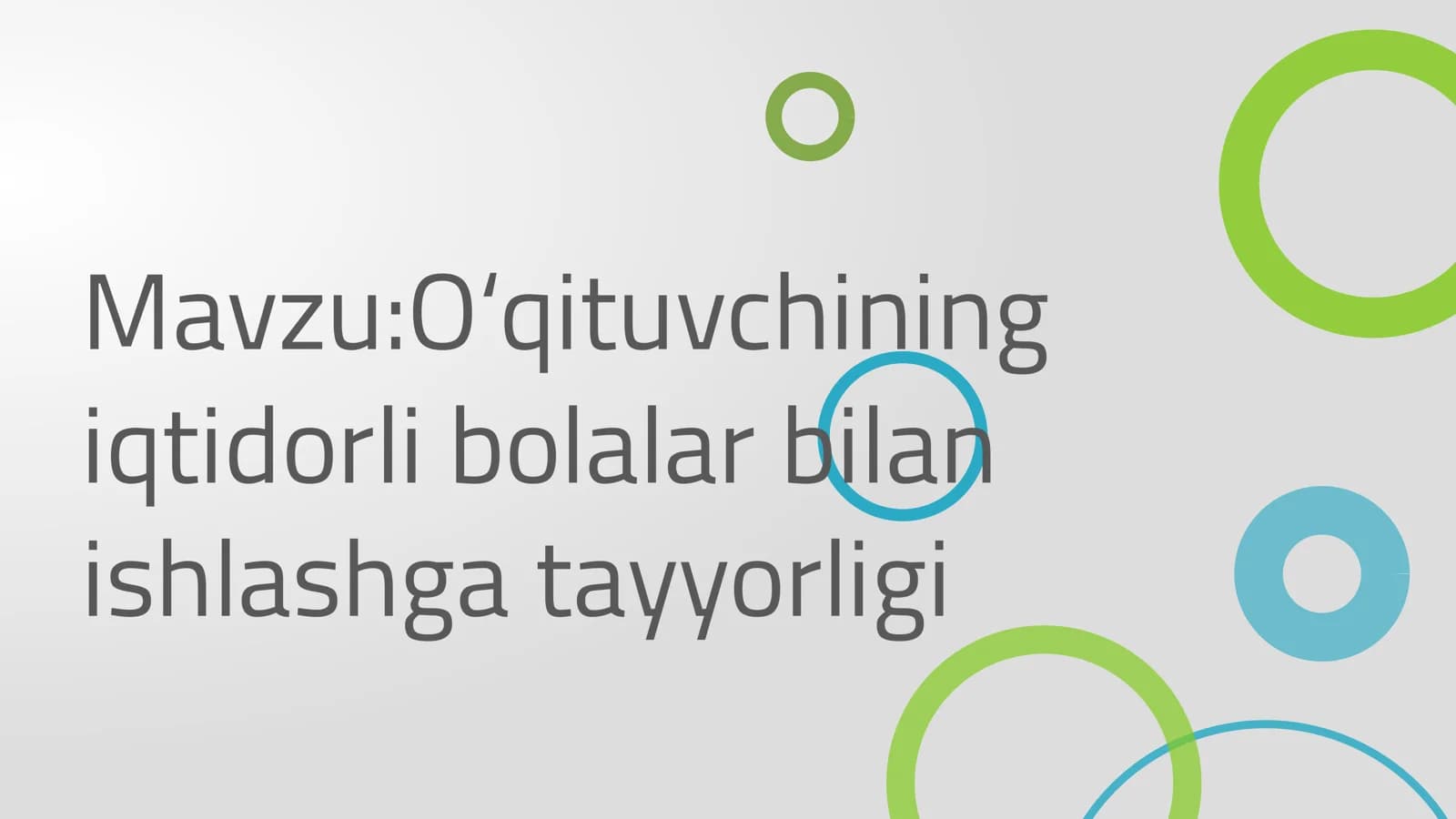 O‘qituvchining iqtidorli bolalar bilan ishlashga tayyorligi