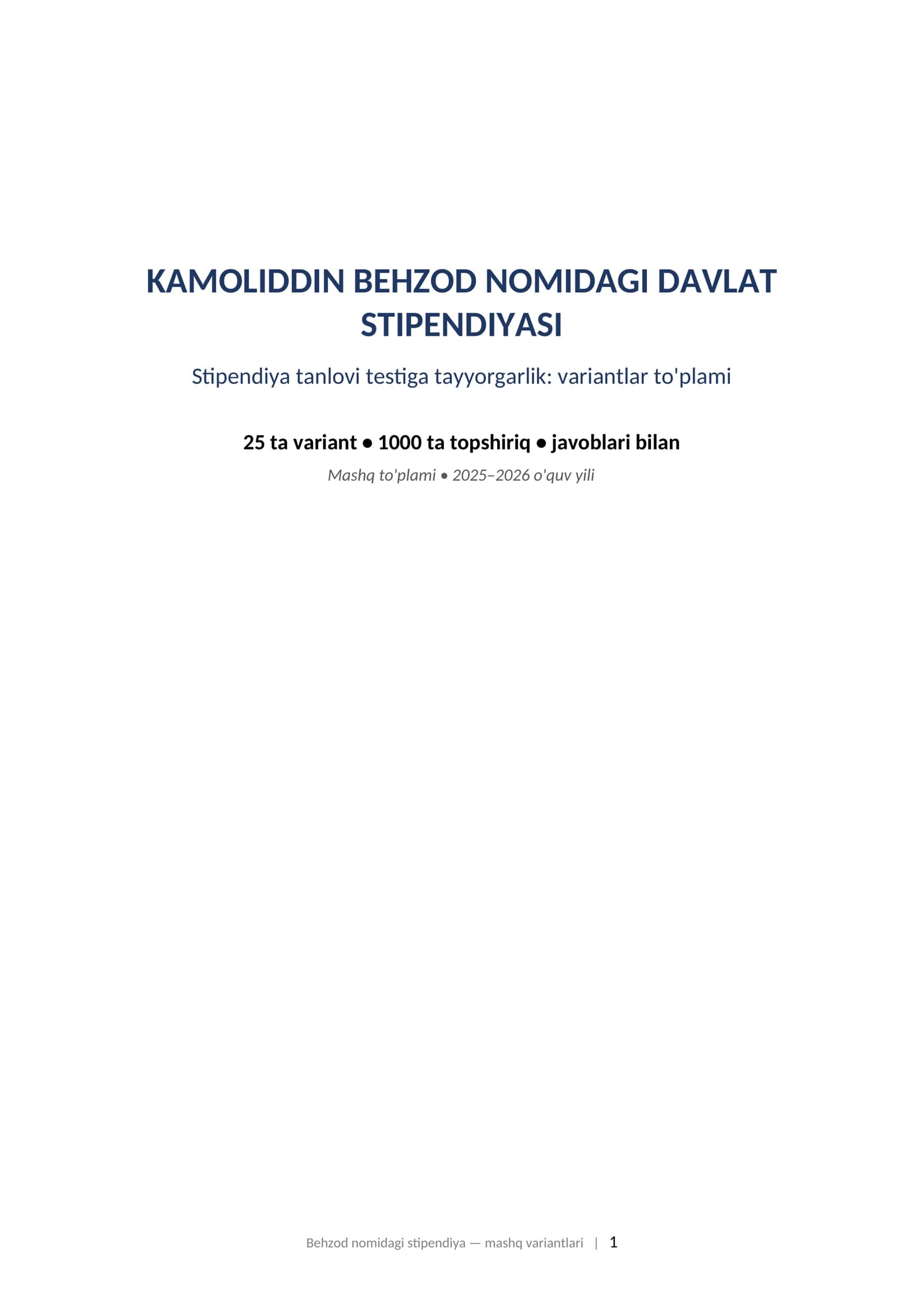 KAMOLIDDIN BEHZOD NOMIDAGI DAVLAT STIPENDIYASI Stipendiya tanlovi testiga tayyorgarlik: variantlar to'plami