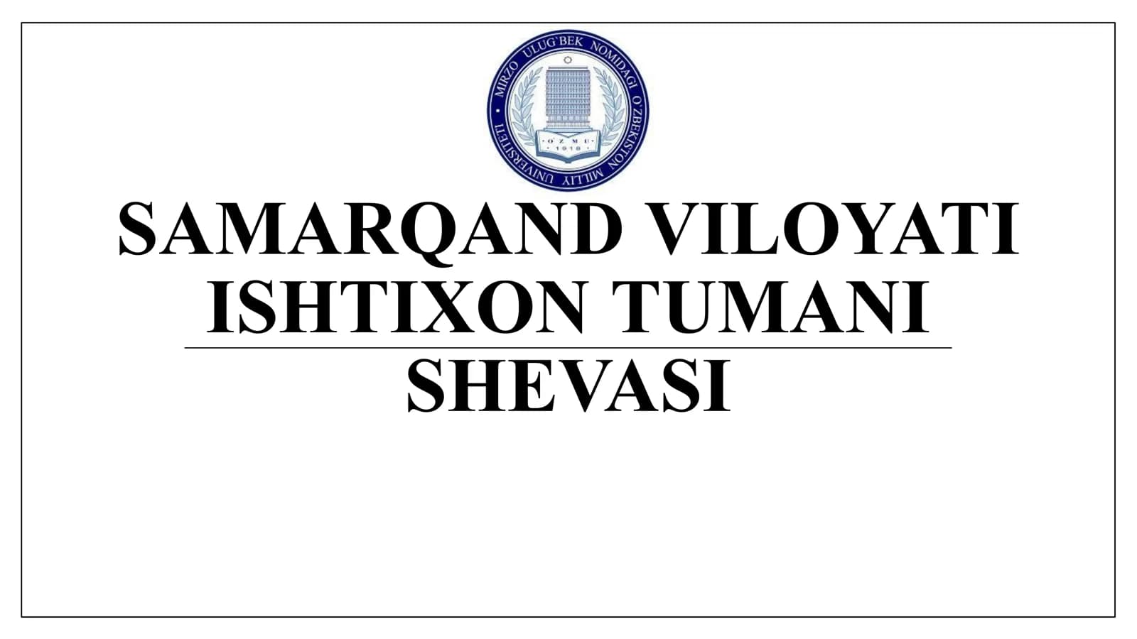 SAMARQAND VILOYATI ISHTIXON TUMANI SHEVASI