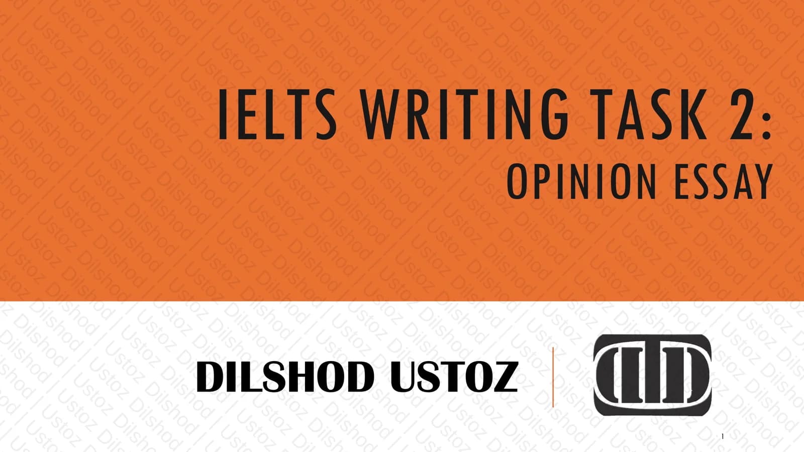 IELTS WRITING TASK 2: OPINION ESSAY