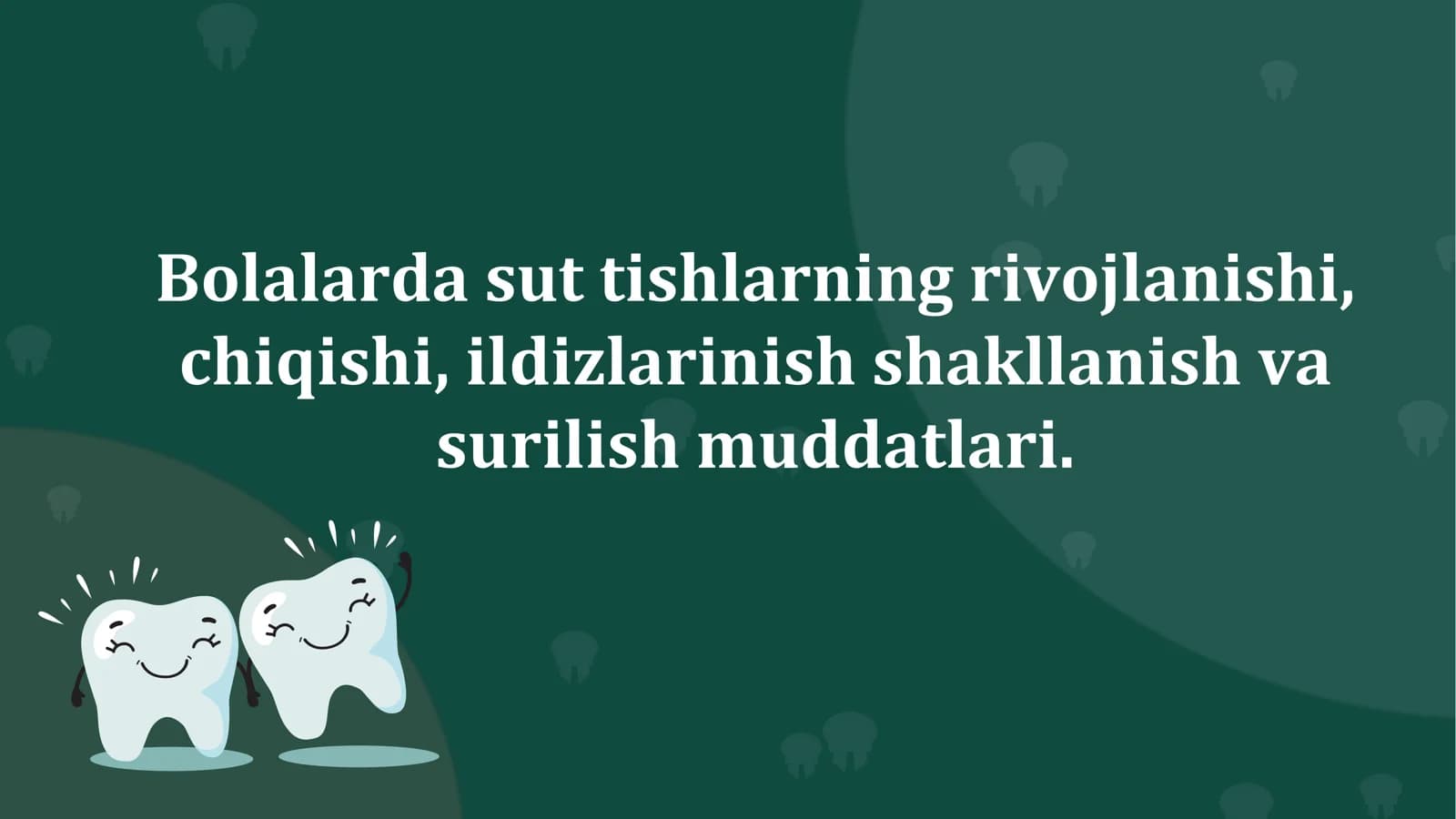Bolalarda sut tishlarning rivojlanishi, chiqishi, ildizlarinish shakllanish va surilish muddatlari.