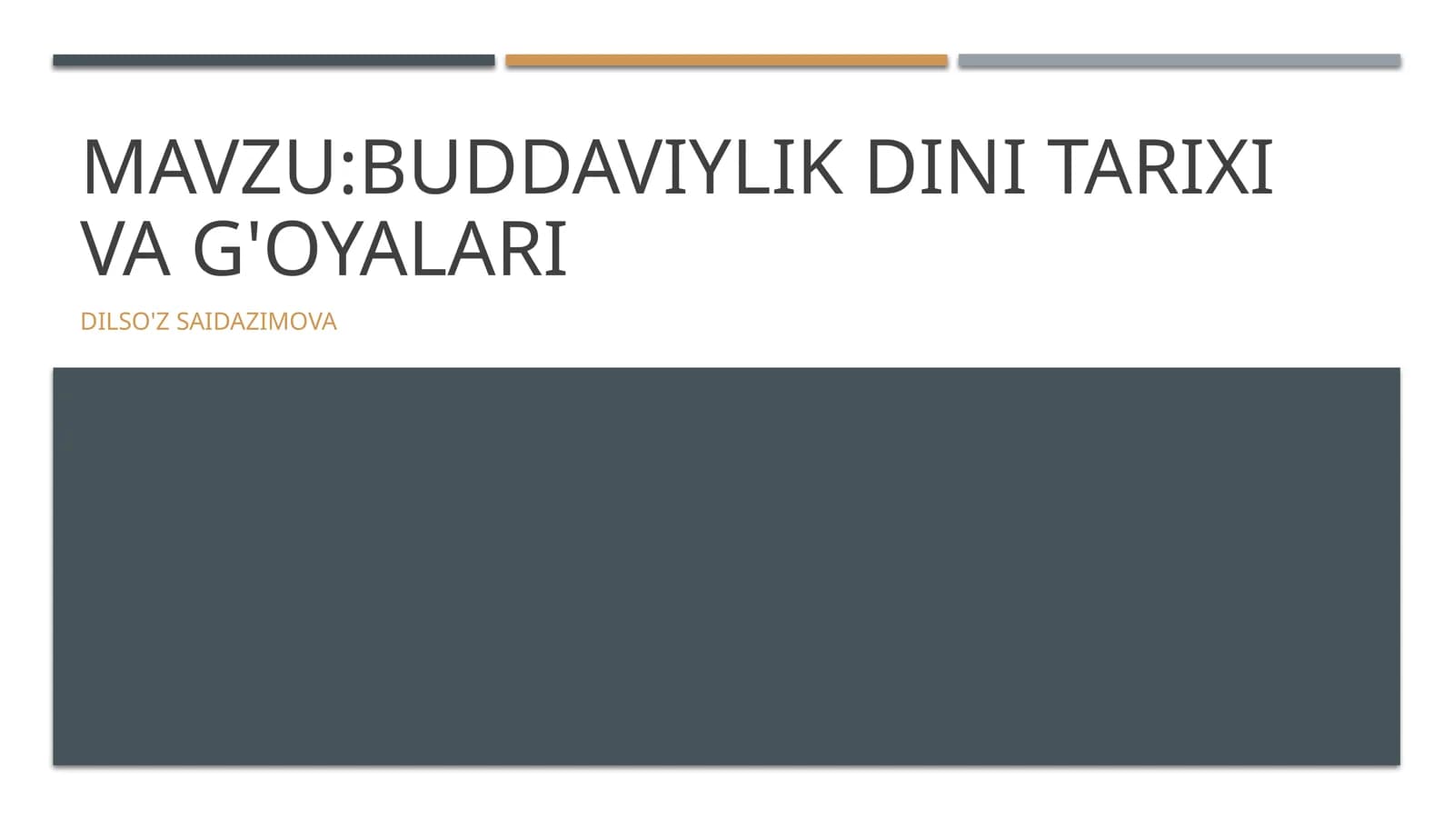 BUDDAVIYLIK DINI TARIXI VA G'OYALARI