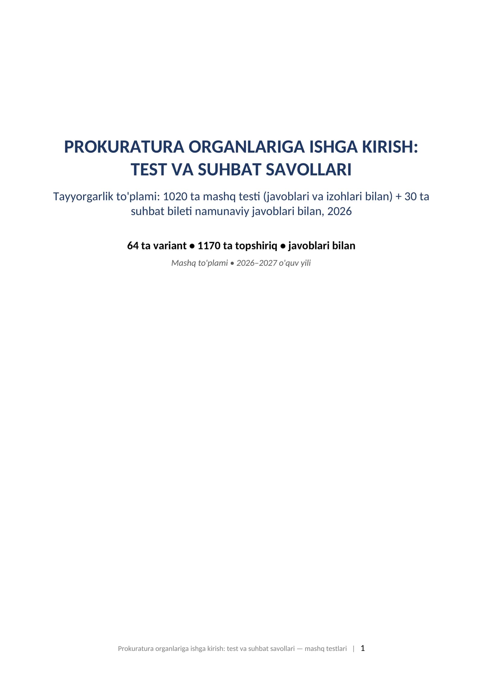 Prokuratura ishga kirish test savollari 2026 javoblari bilan va suhbat savollari tayyorgarlik toplami.  PROKURATURA ORGANLARIGA ISHGA KIRISH: TEST VA SUHBAT SAVOLLARI Tayyorgarlik to'plami: 1020 ta mashq testi (javoblari va izohlari bilan) + 30 ta suhbat bileti namunaviy javoblari bilan, 2026