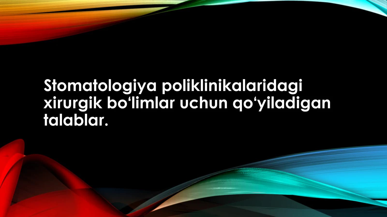 Stomatologiya poliklinikalarida Xirurgiya xonasiga qoʻyiladigan talablar