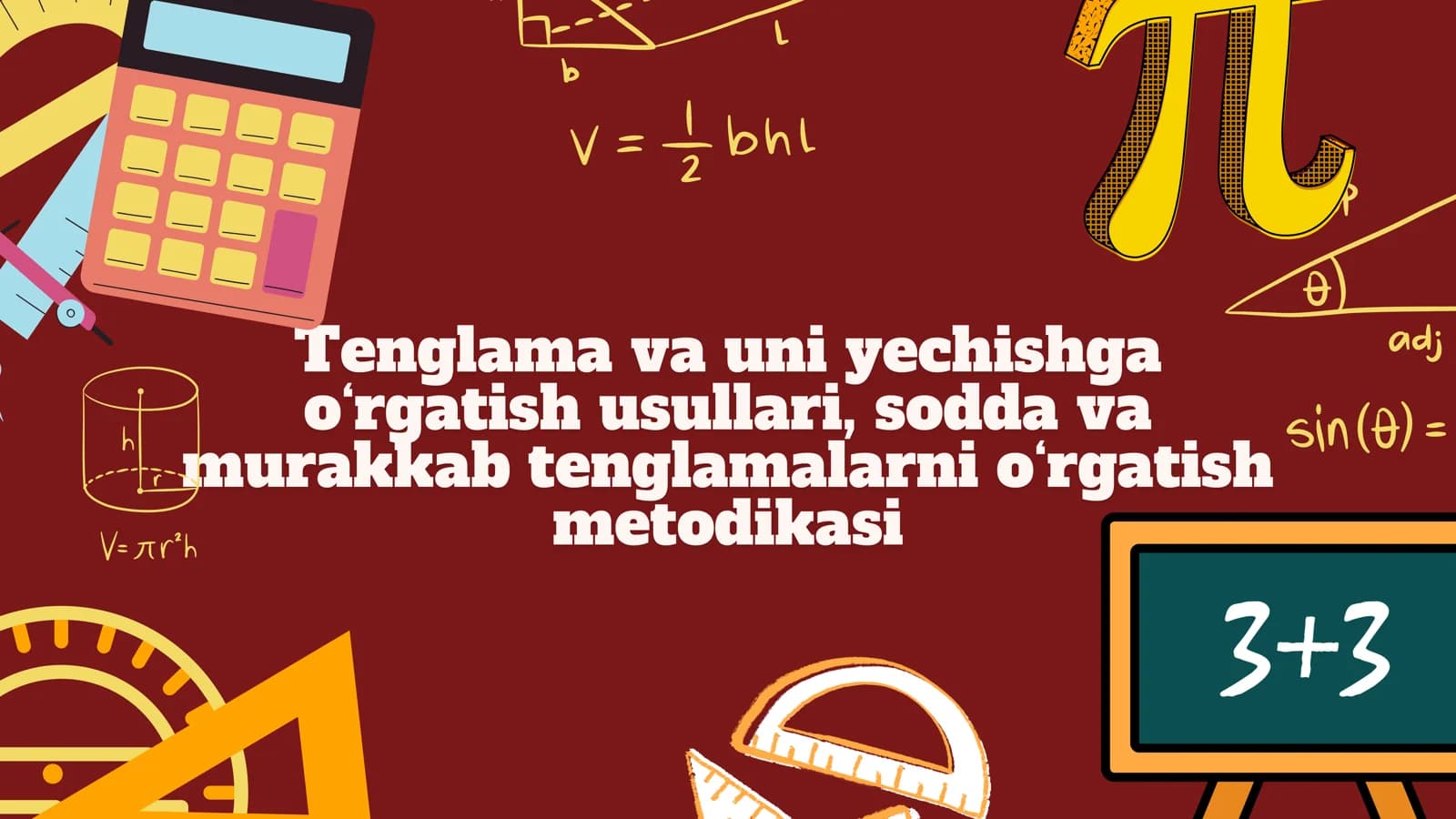Tenglama va uni yechishga o‘rgatish usullari, sodda va murakkab tenglamalarni o‘rgatish metodikasi