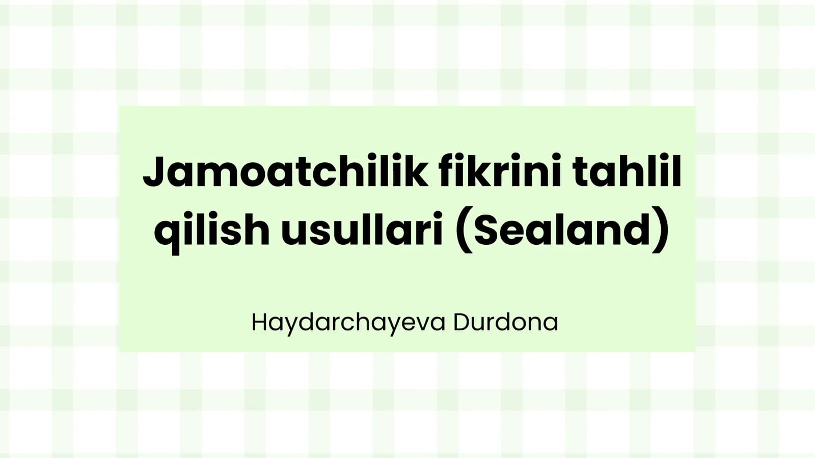 Jamoatchilik fikrini tahlil
qilish usullari (Sealand)