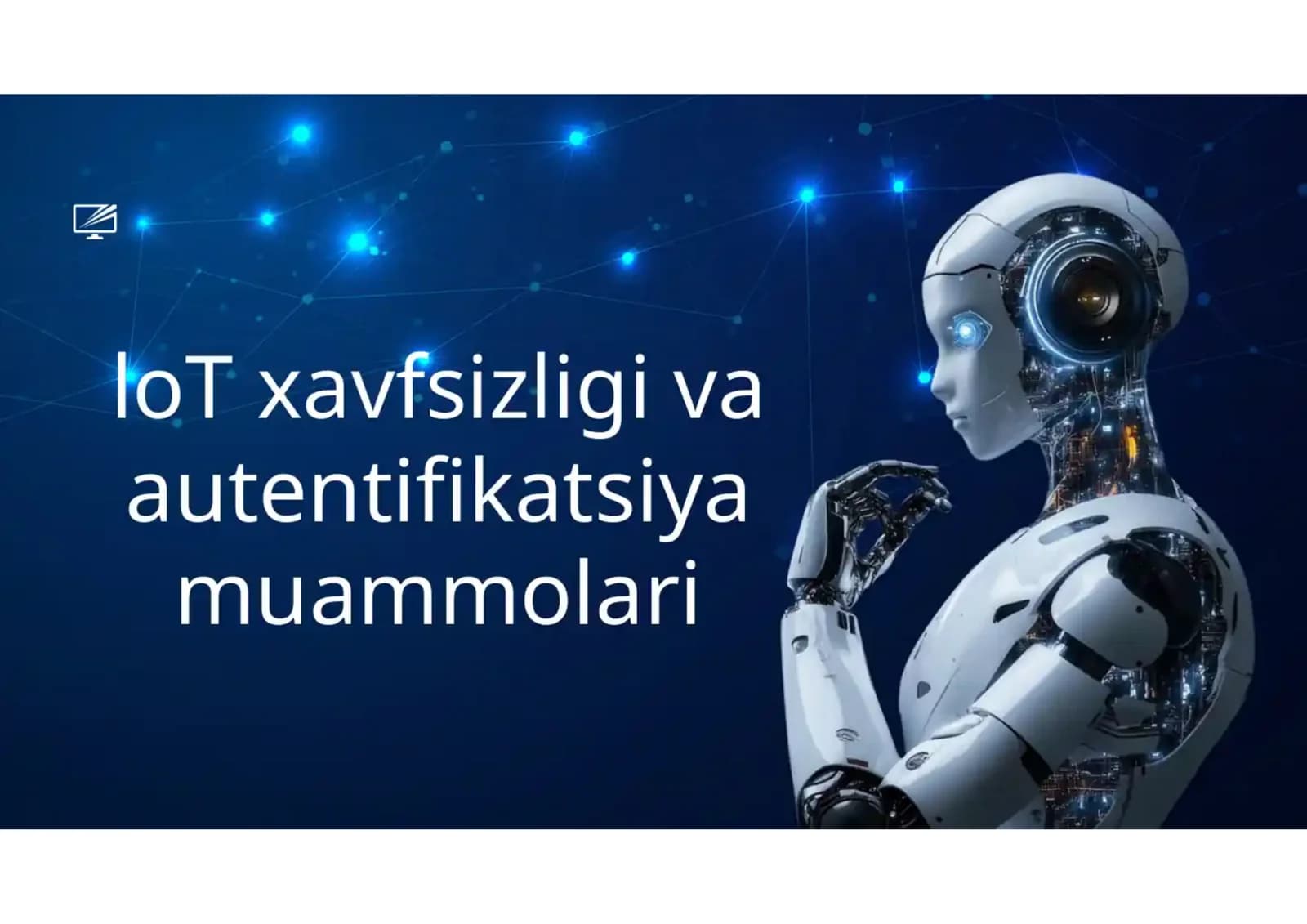 loT xavfsizligi va autentifikatsiya muammolari