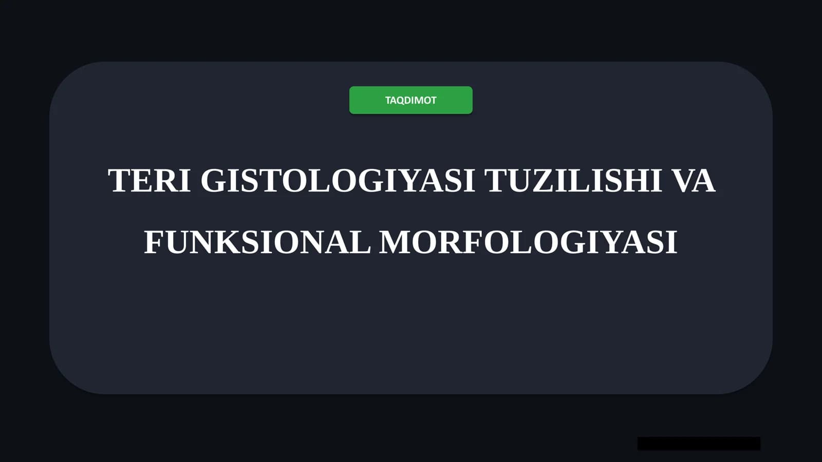 TERI GISTOLOGIYASI TUZILISHI VA FUNKSIONAL MORFOLOGIYASI