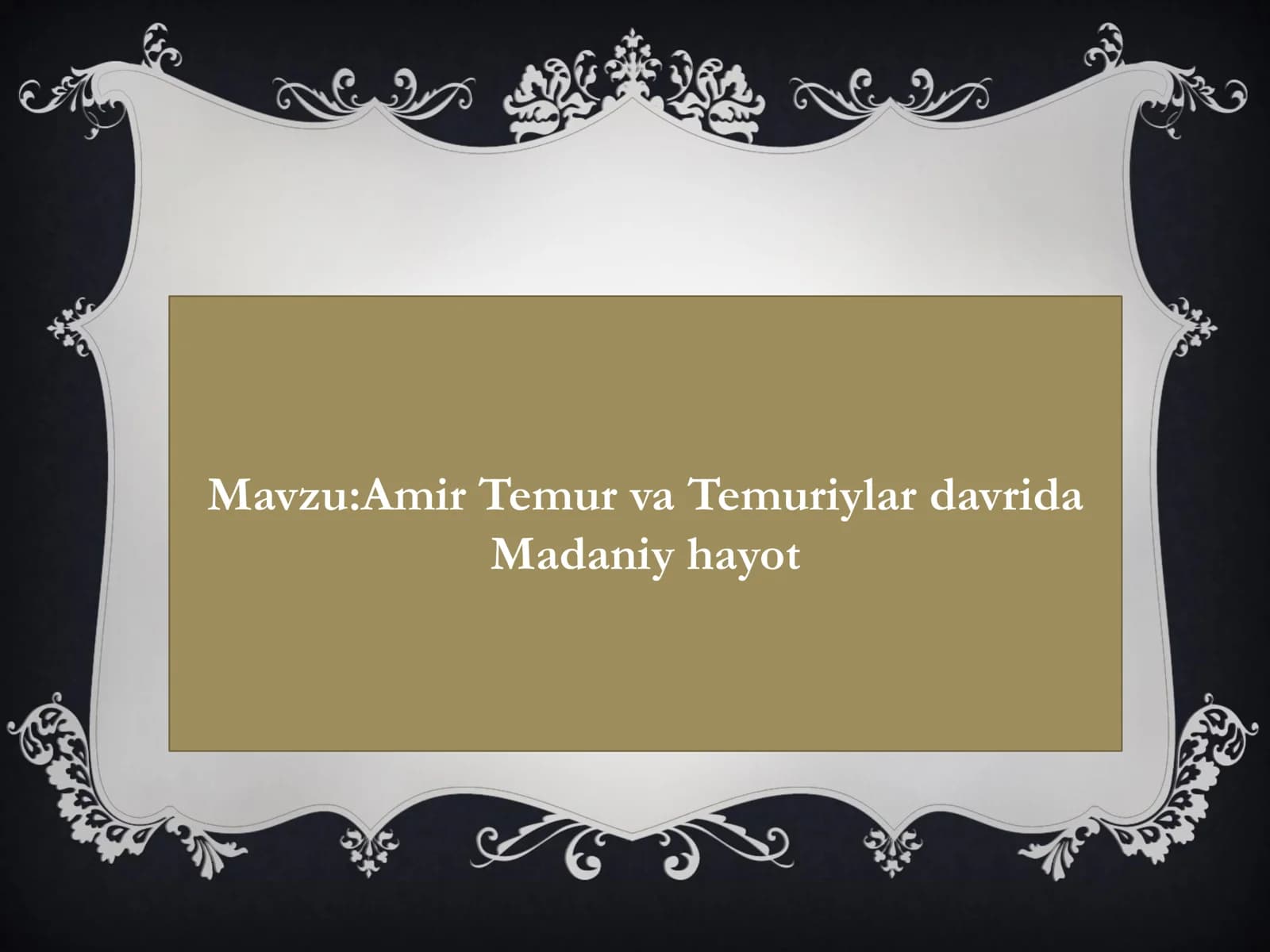 Amir Temur va Temuriylar davrida Madaniy hayot
