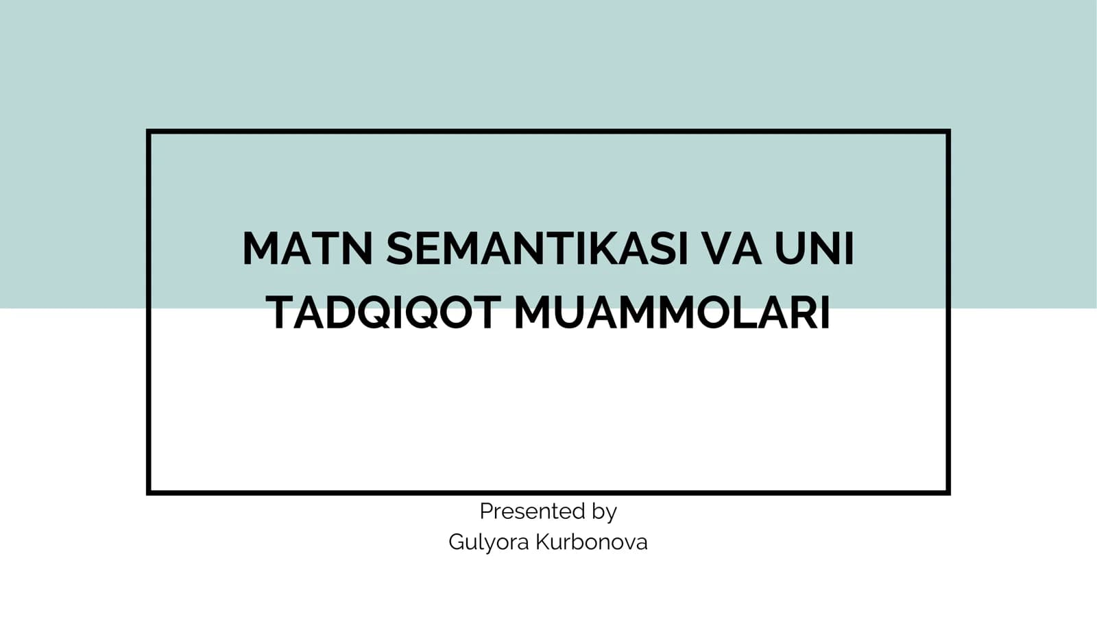 MATN SEMANTIKASI VA UNI TADQIQOT MUAMMOLARI