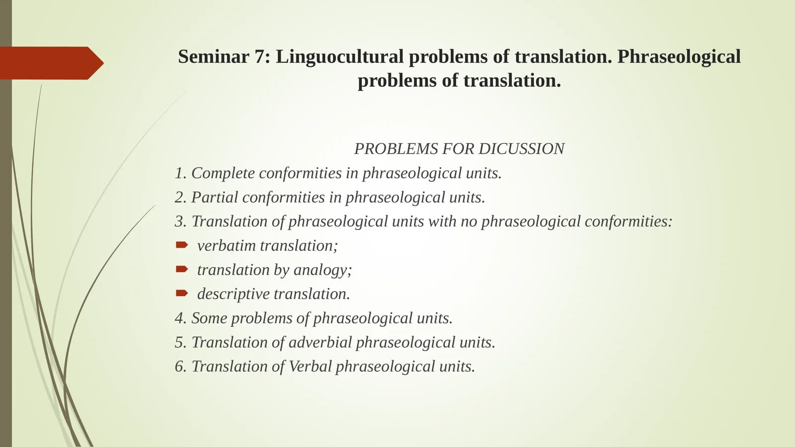 Seminar 7: Linguocultural problems of translation. Phraseological problems of translation