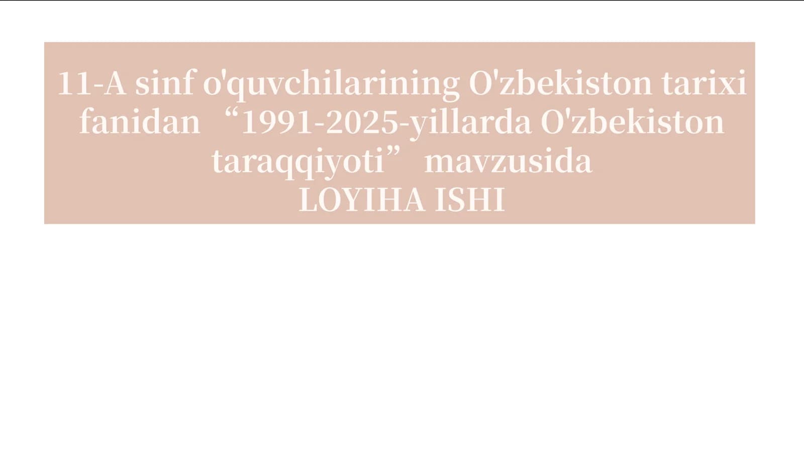 11-A sinf o'quvchilarining O'zbekiston tarixi