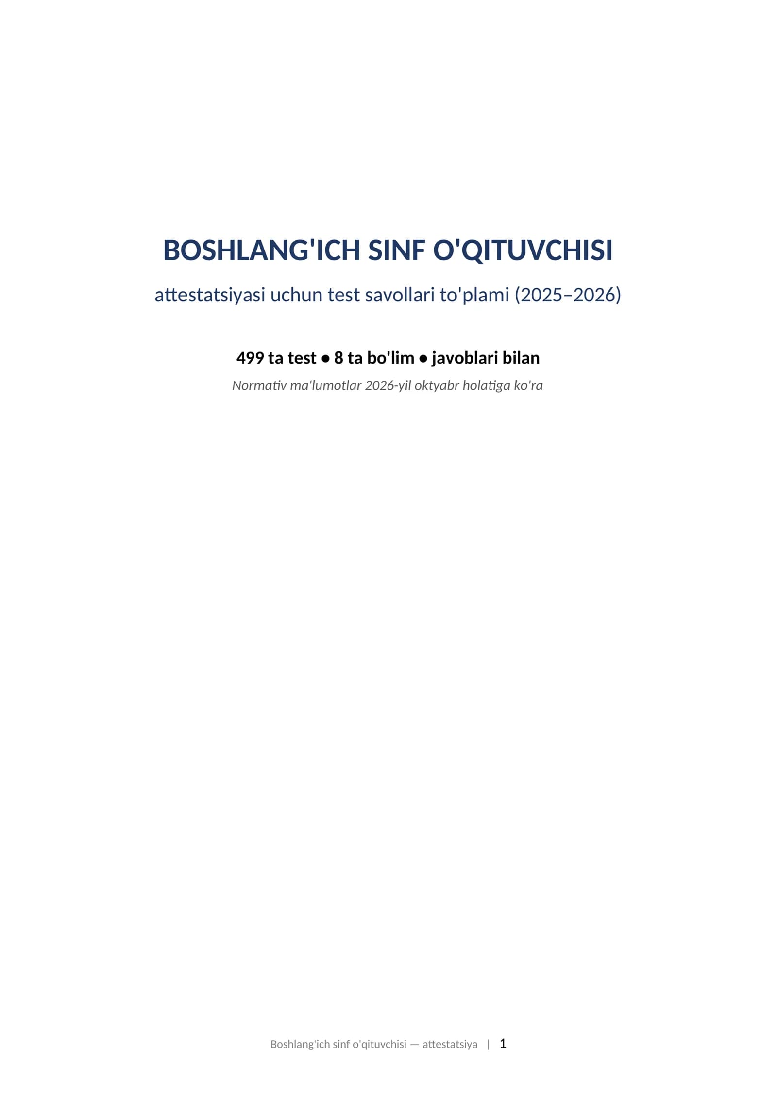 BOSHLANG'ICH SINF O'QITUVCHISI Attestatsiyasi uchun test savollari to'plami (2025–2026). 499 ta test
