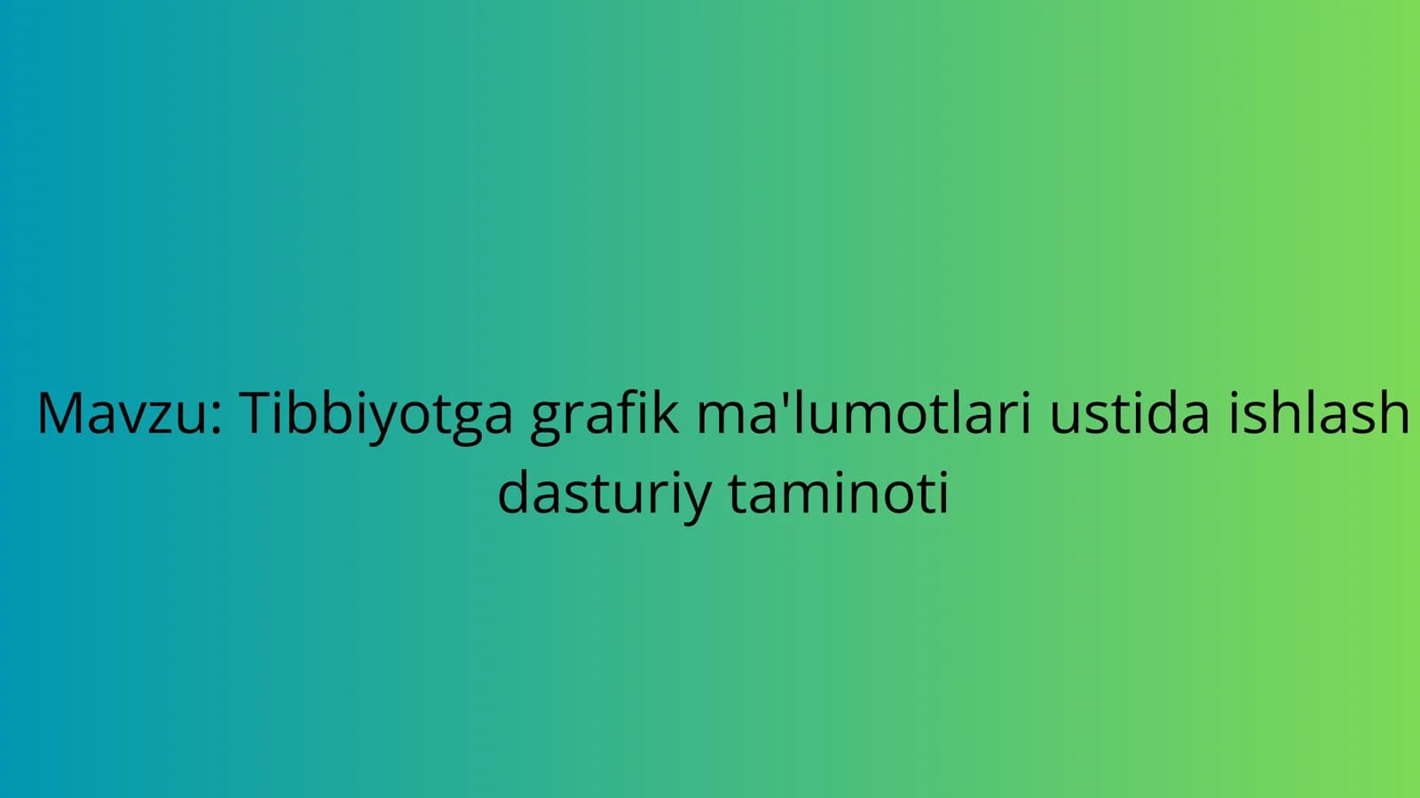 Tibbiyotga grafik ma'lumotlari ustida ishlash