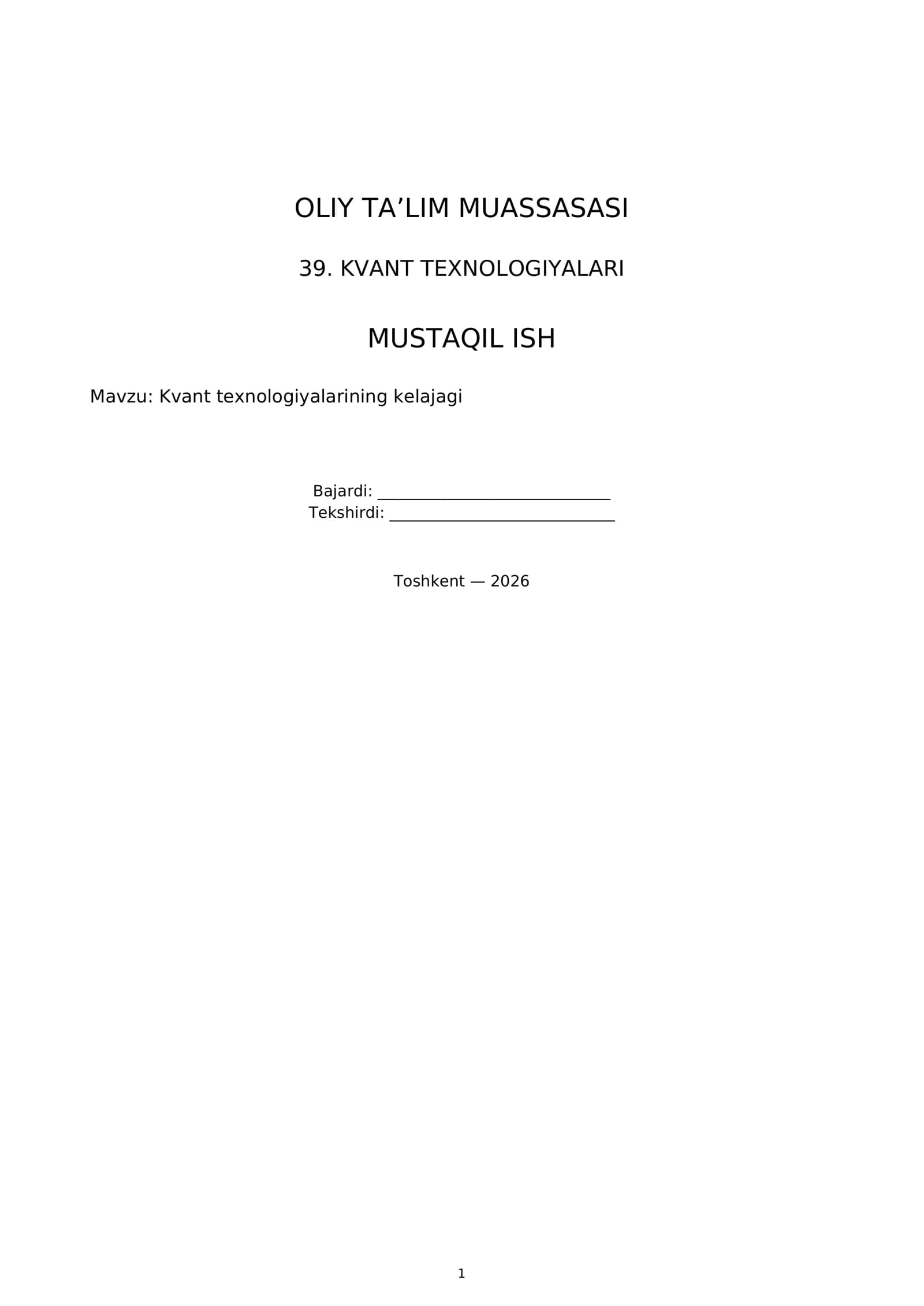 39. KVANT TEXNOLOGIYALARI MUSTAQIL ISH
