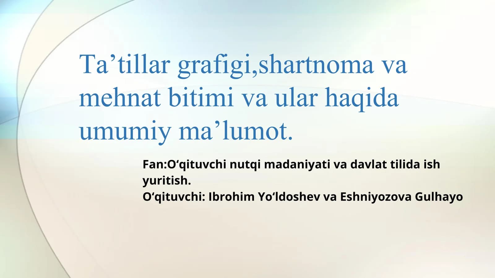 Taʼtillar grafigi, shartnoma va mehnat bitimi