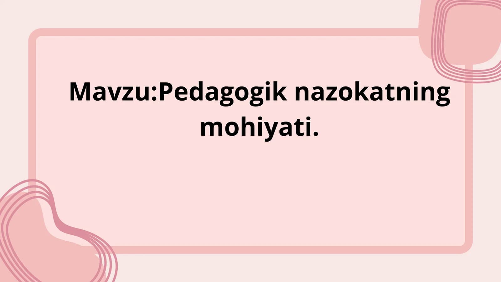 Pedagogik nazokatning mohiyati