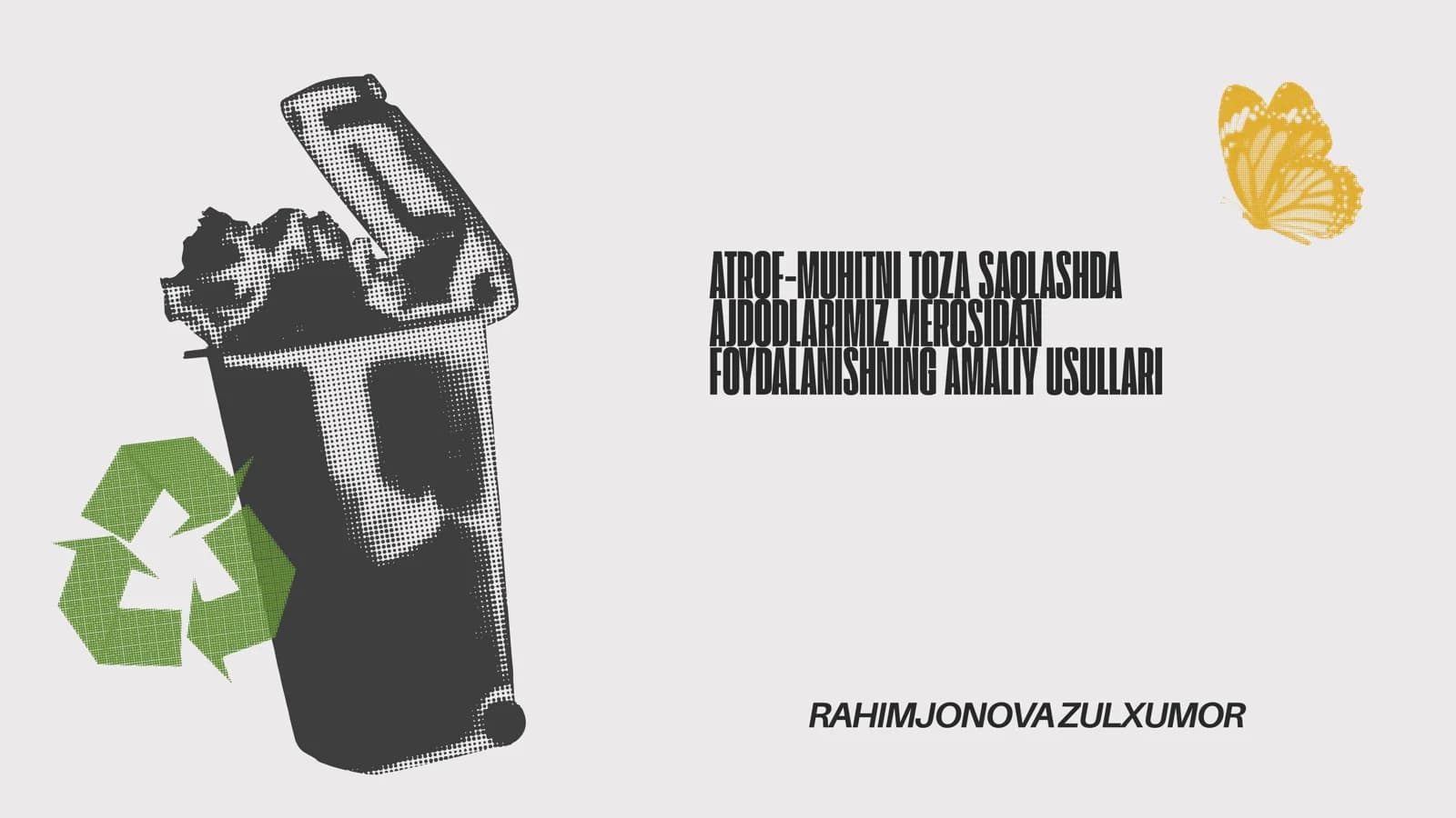 Atrof muxitni toza saqlashda ajdodlarimiz merosidan foydalanishning amaliy usullari.