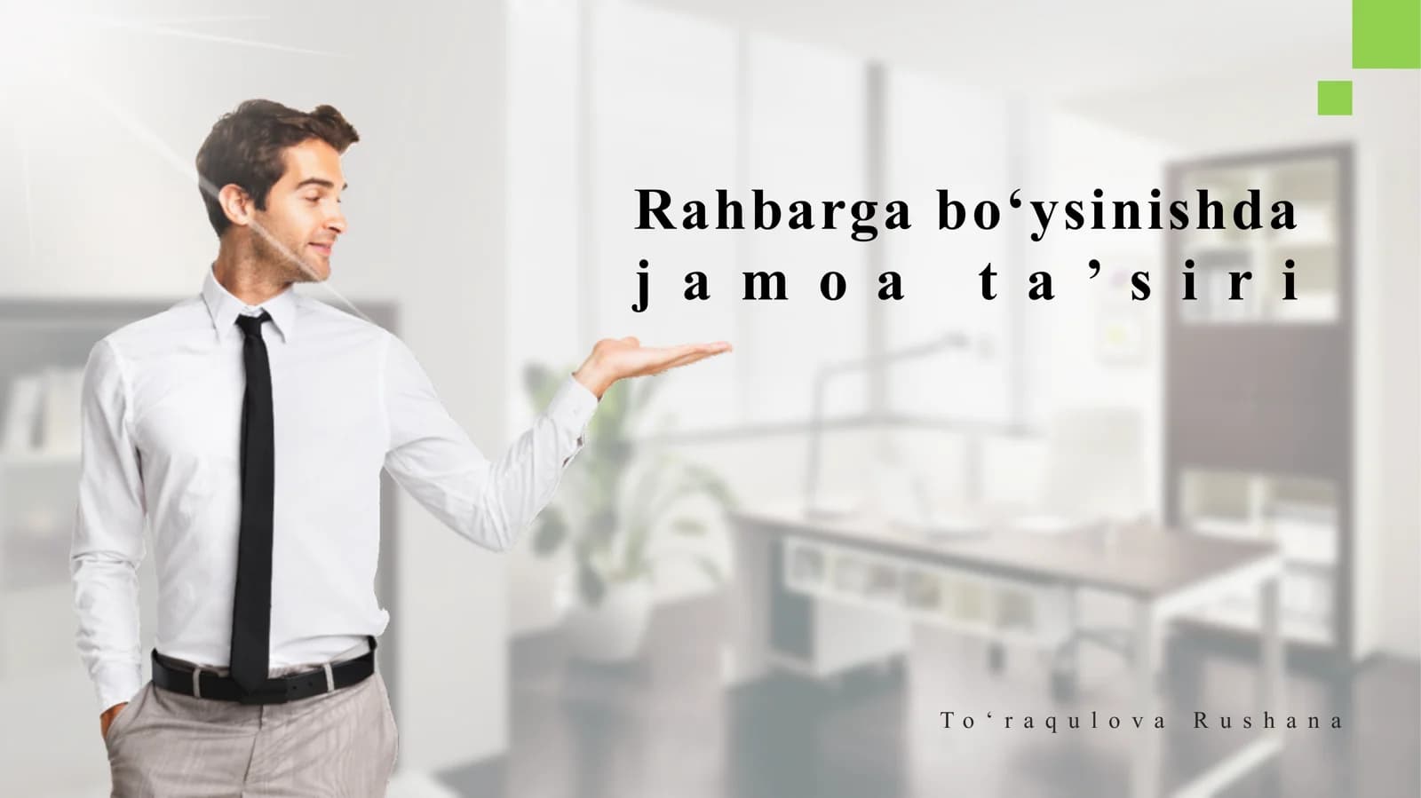 Rahbarga boʻysinishda j a m o a t a ’ s i r i