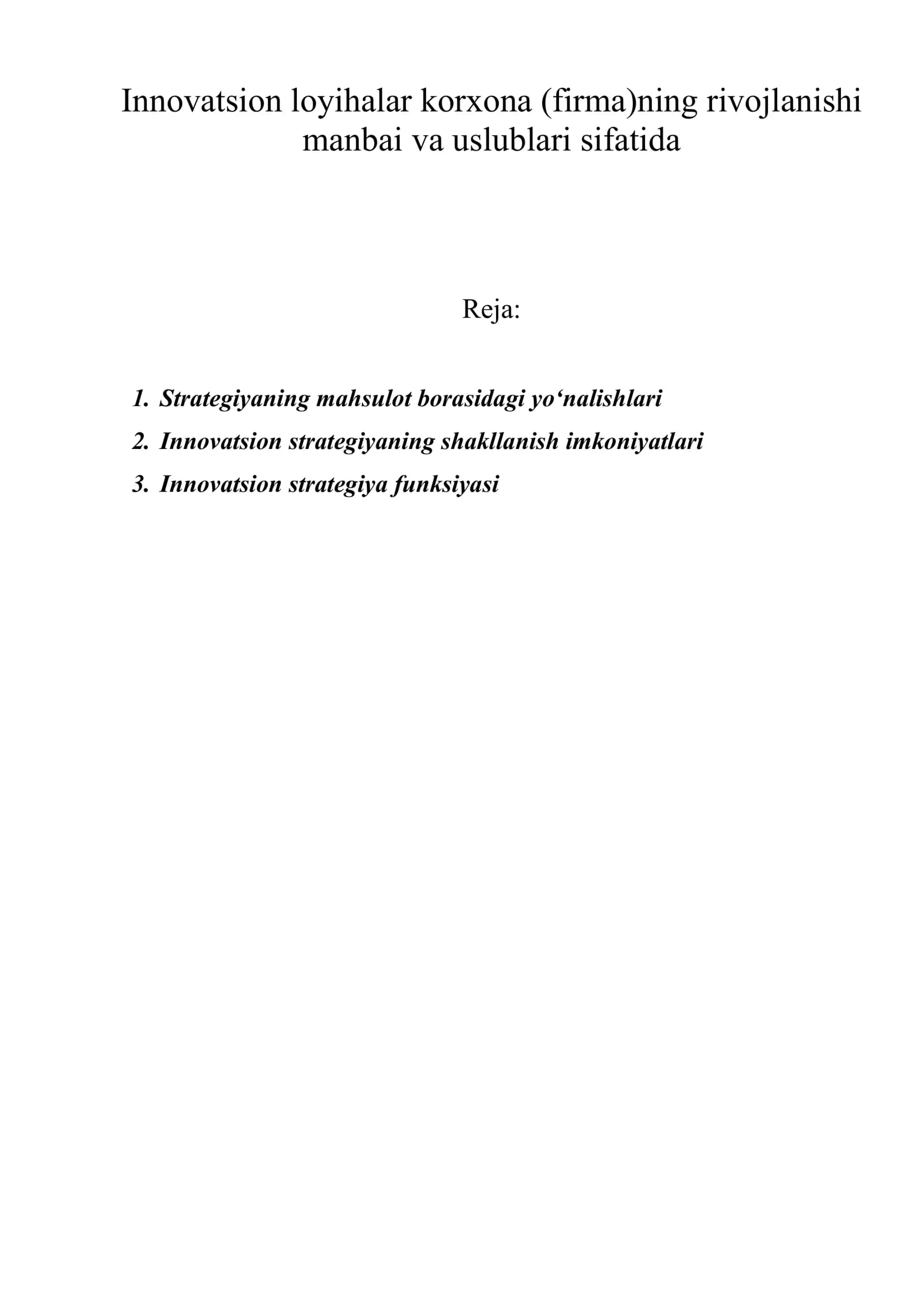 Innovatsion loyihalar korxona (firma)ning rivojlanishi manbai va uslublari sifatida