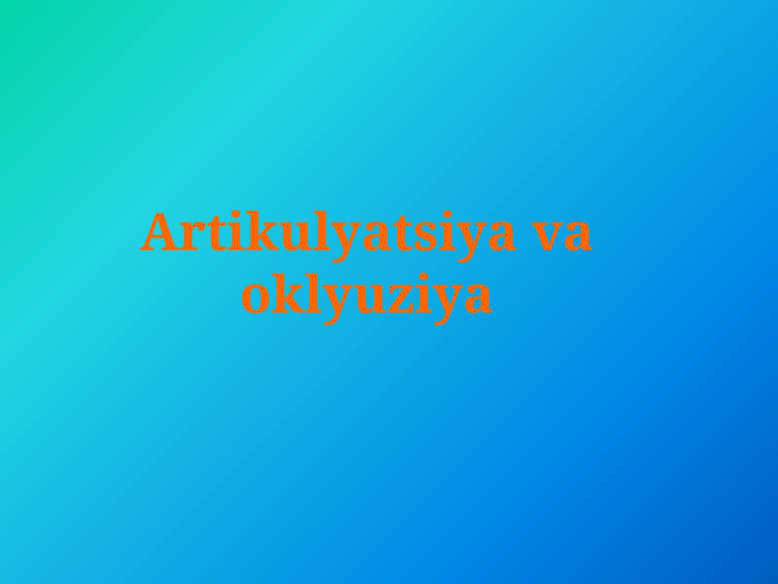 Artikulyatsiya va oklyuziya