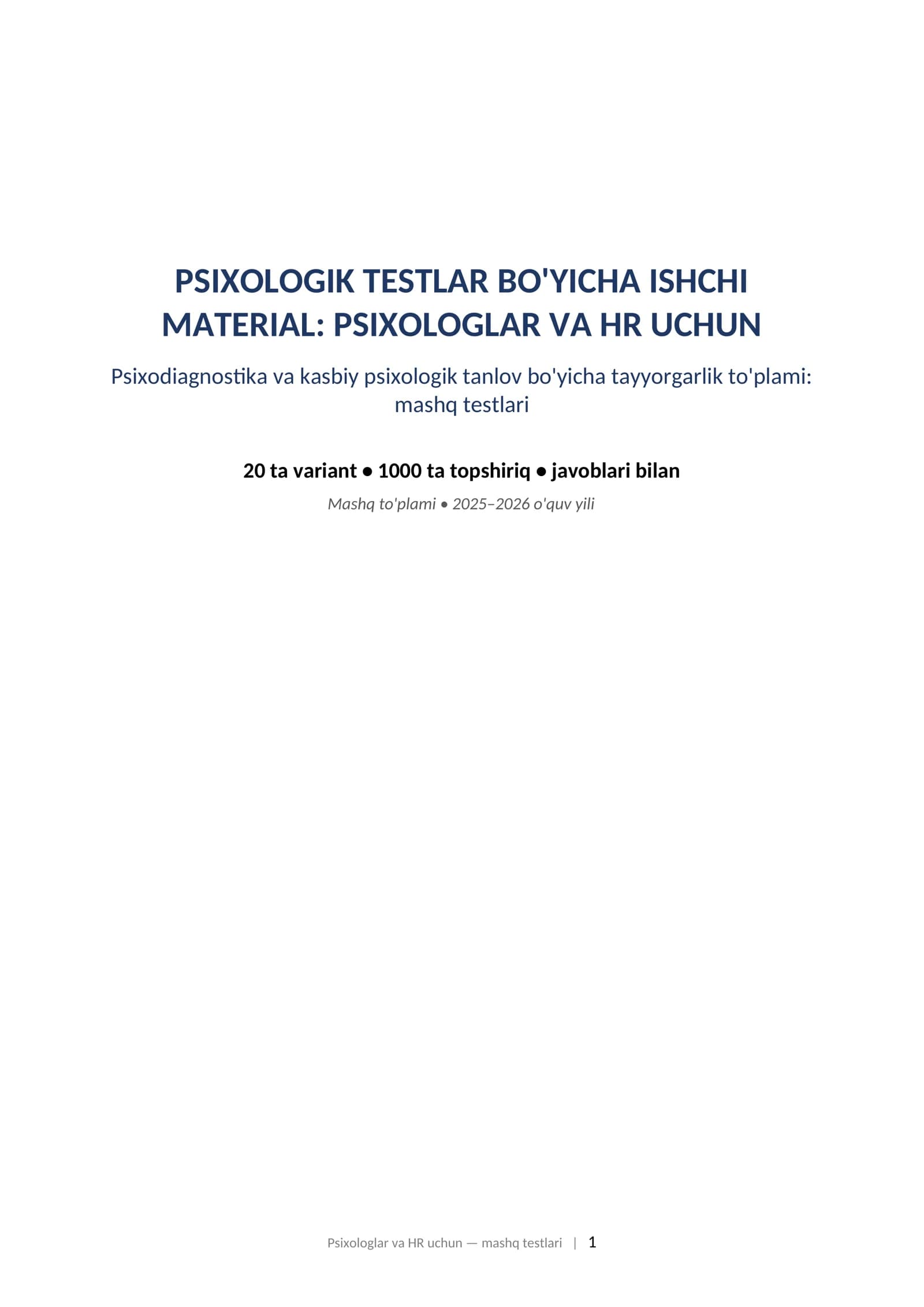 PSIXOLOGIK TESTLAR BO'YICHA ISHCHI MATERIAL: PSIXOLOGLAR VA HR UCHUN Psixodiagnostika va kasbiy psixologik tanlov bo'yicha tayyorgarlik to'plami: mashq testlari. Psixolog va HR tayyorgarlik toplami mashq testlari