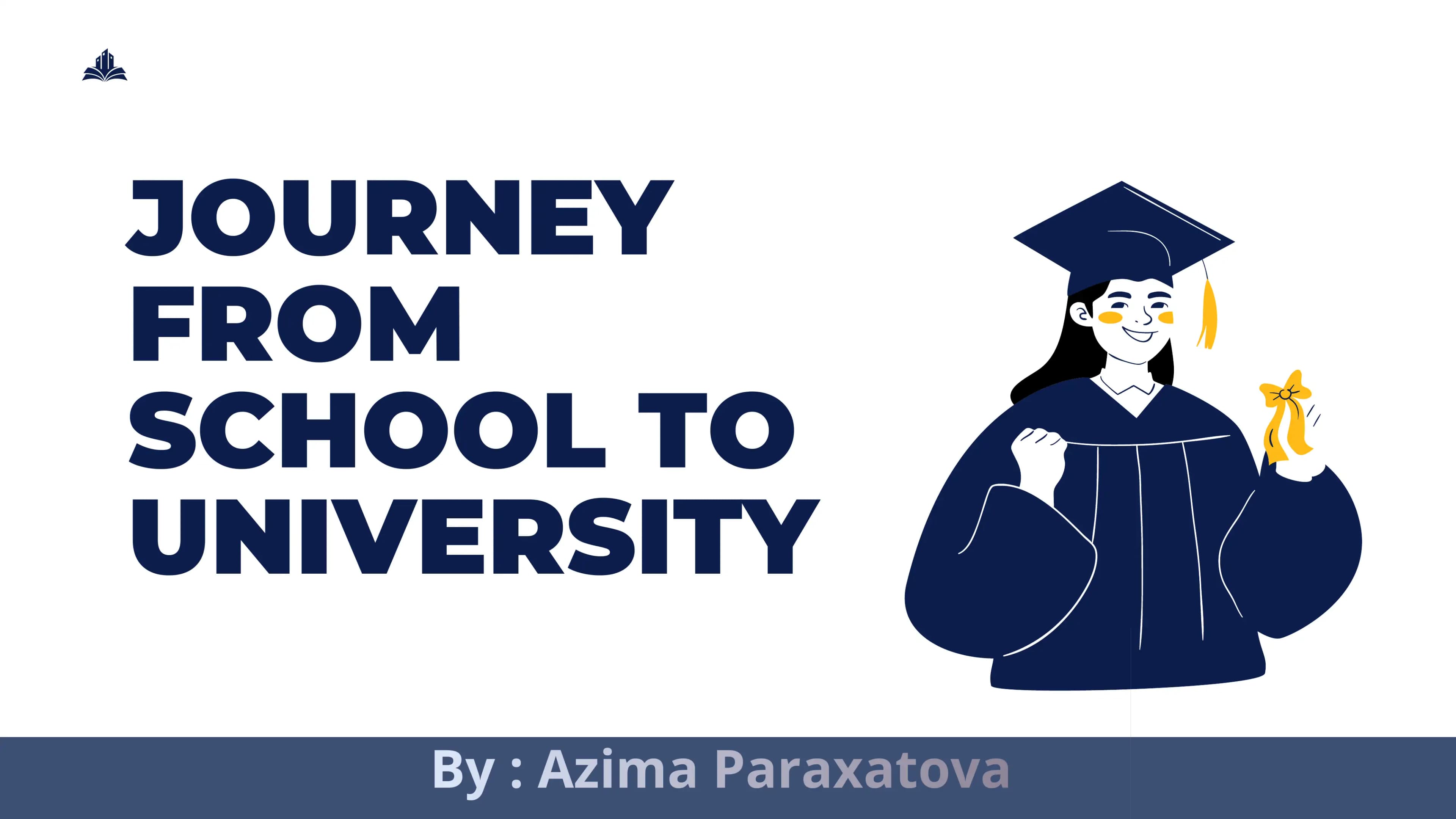 FROM SCHOOL TO UNIVERSITY