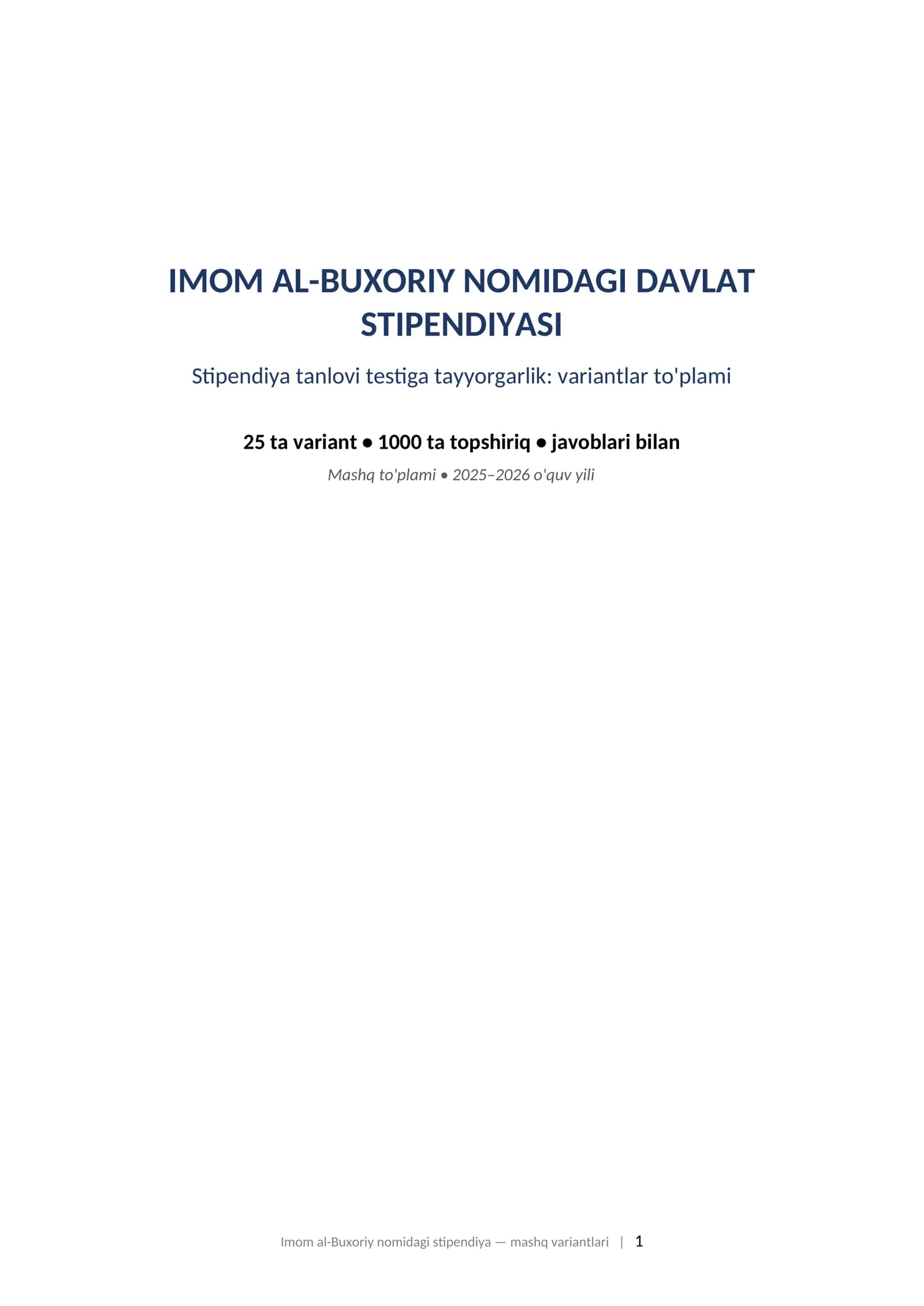 IMOM AL-BUXORIY NOMIDAGI DAVLAT STIPENDIYASI Stipendiya tanlovi testiga tayyorgarlik: variantlar to'plami