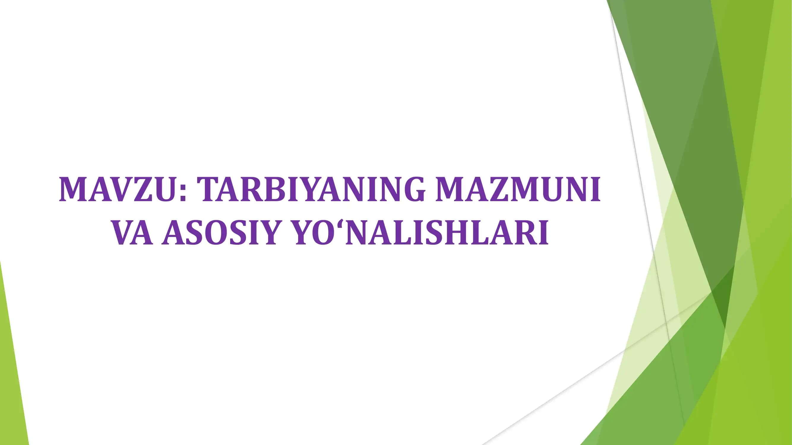 TARBIYANING MAZMUNI VA MOHIYATI