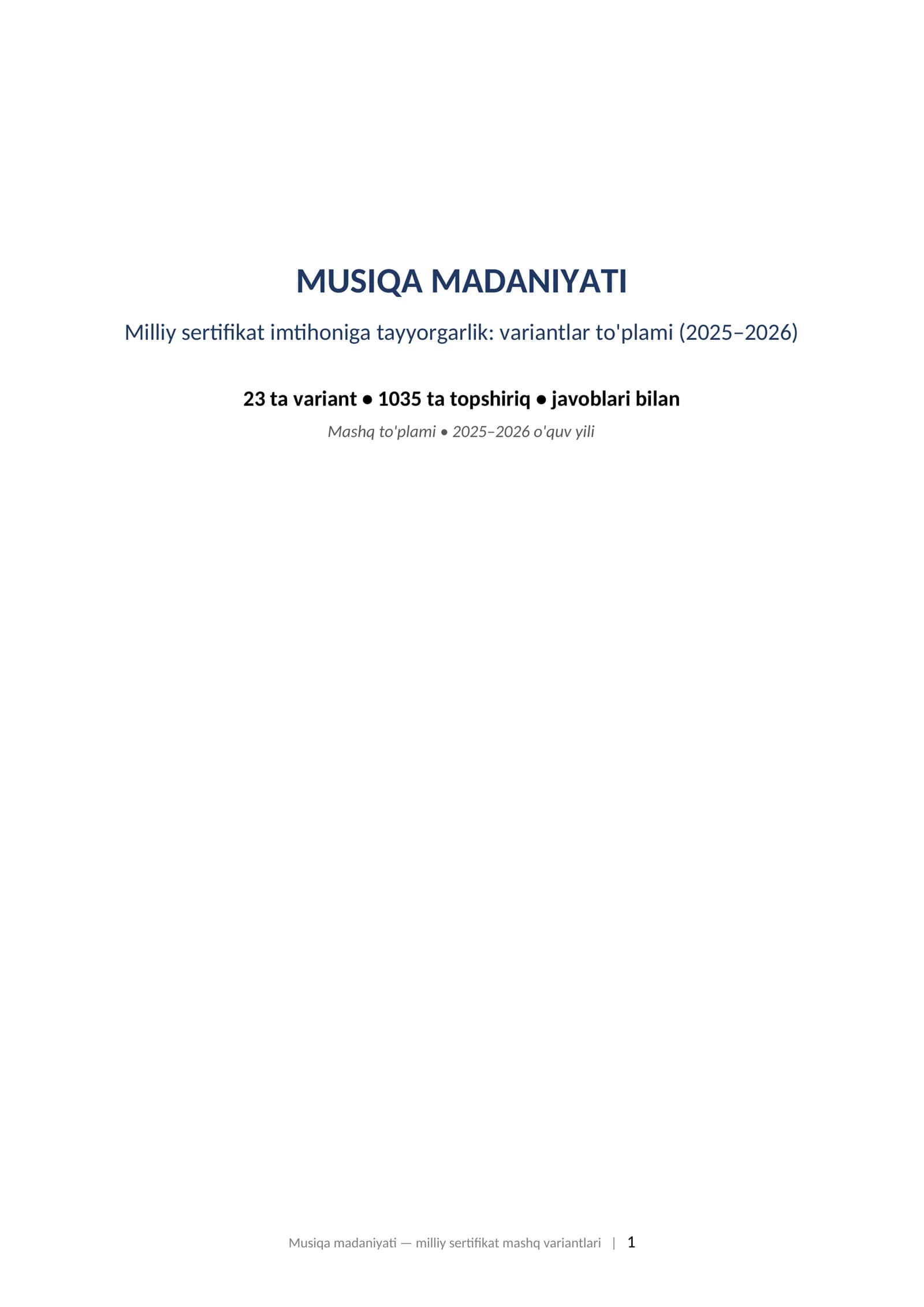 MUSIQA MADANIYATI Milliy sertifikat imtihoniga tayyorgarlik: variantlar to'plami (2025–2026) 23 ta variant • 1035 ta topshiriq • javoblari bilan