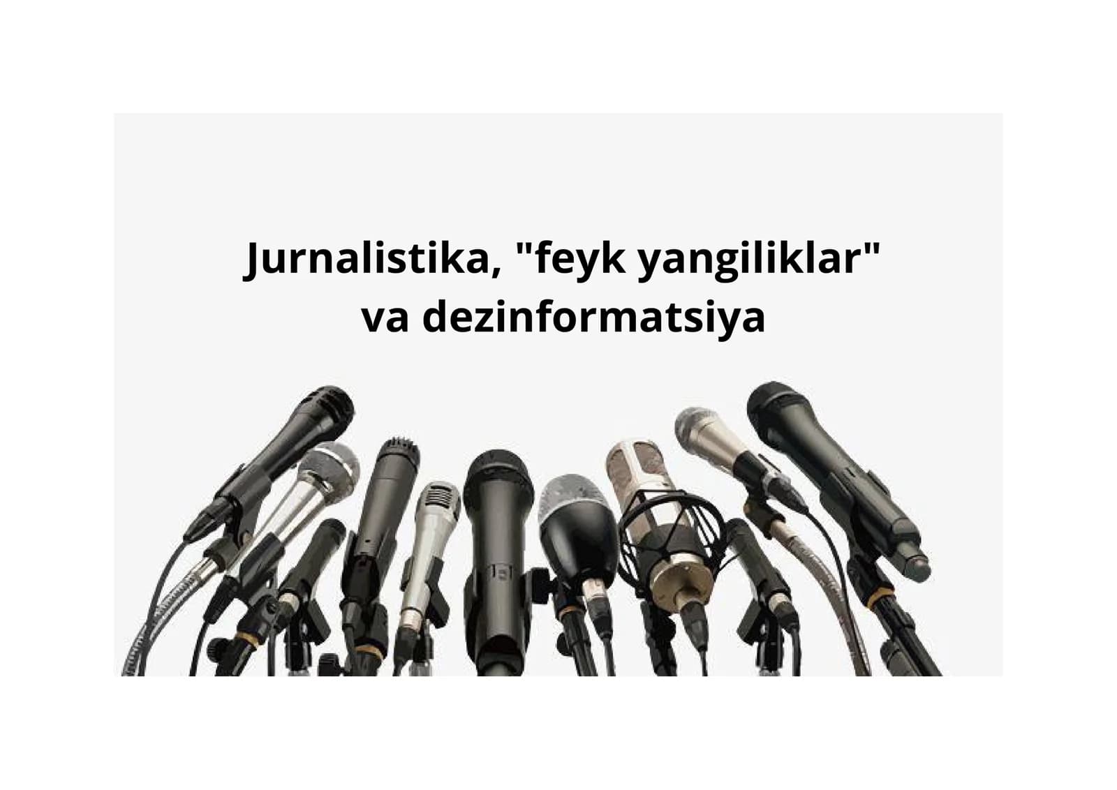 Jurnalistika, feyk yangiliklar va dezinformatsiya