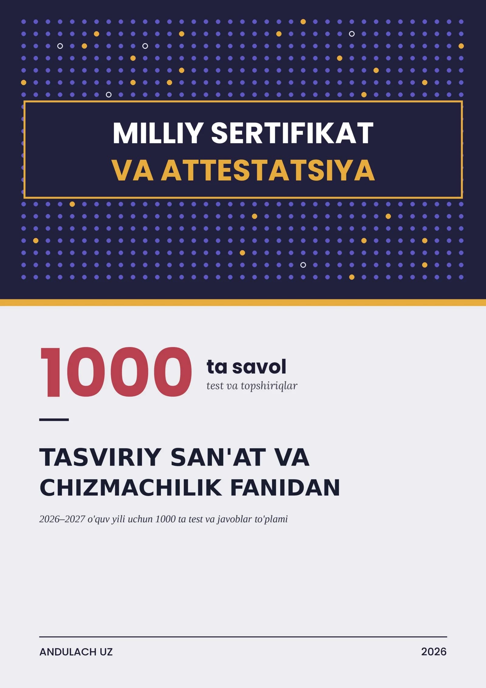 TASVIRIY SAN'AT VA CHIZMACHILIK MILLIY SERTFIKAT VA ATTESTATSIYASI TESTLARI VA JAVOBLARI. 1000 TA.