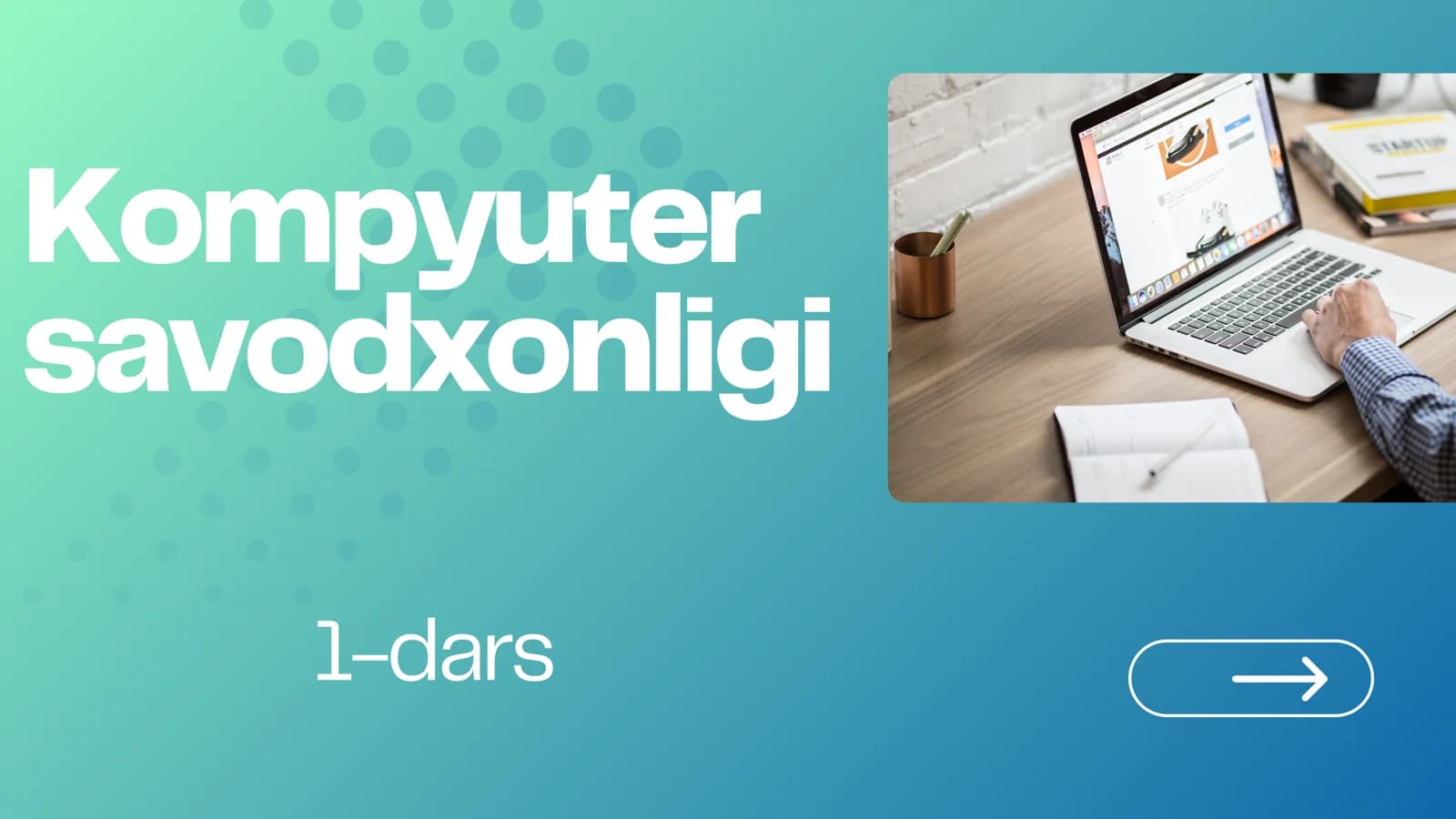 Kompyuter savodxonligi 1-dars